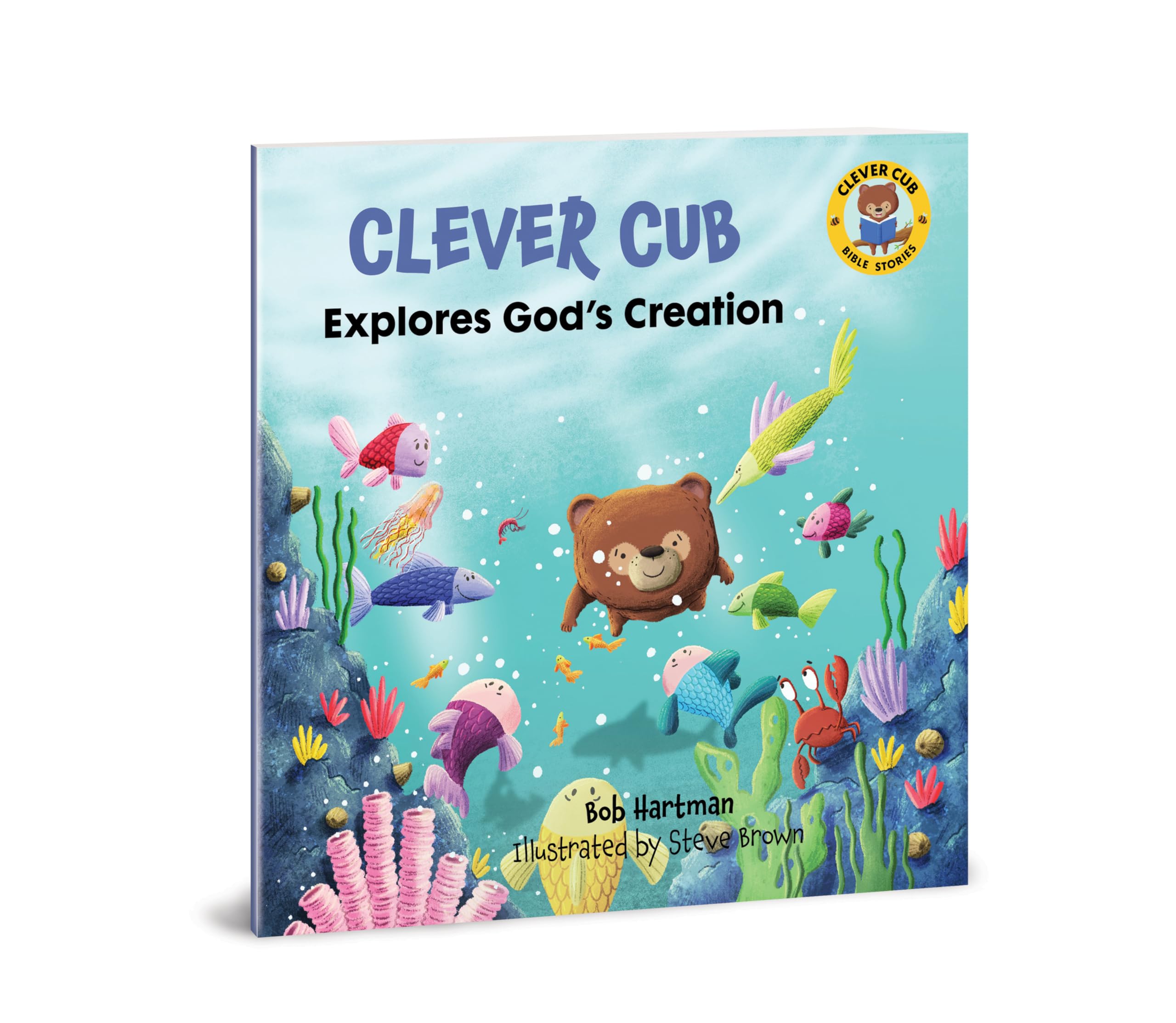 Clever Cub Explores God's Creation (Clever Cub Bible Stories) (Volume 1)