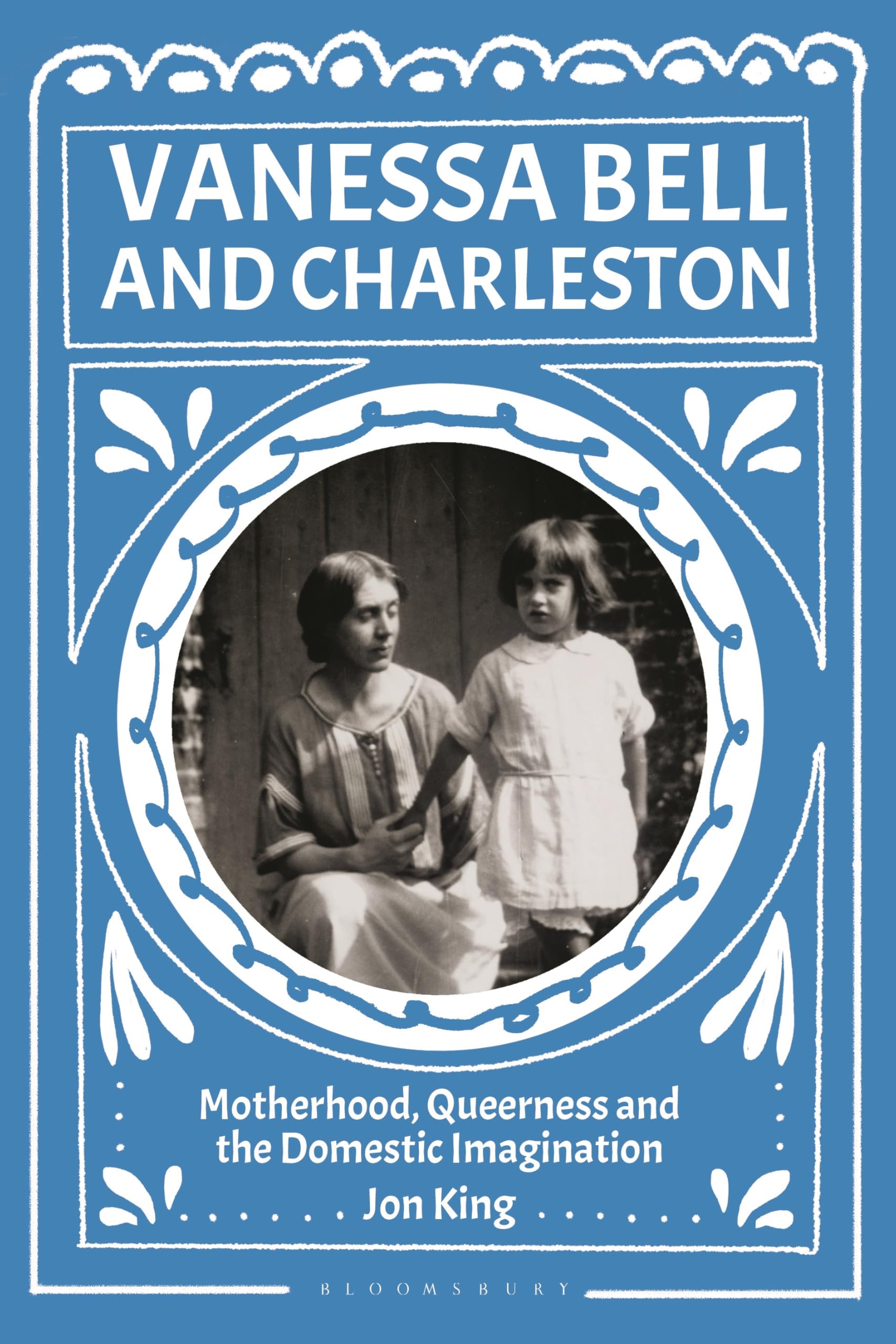 Vanessa Bell and Charleston: Motherhood, Queerness and the Domestic Imagination
