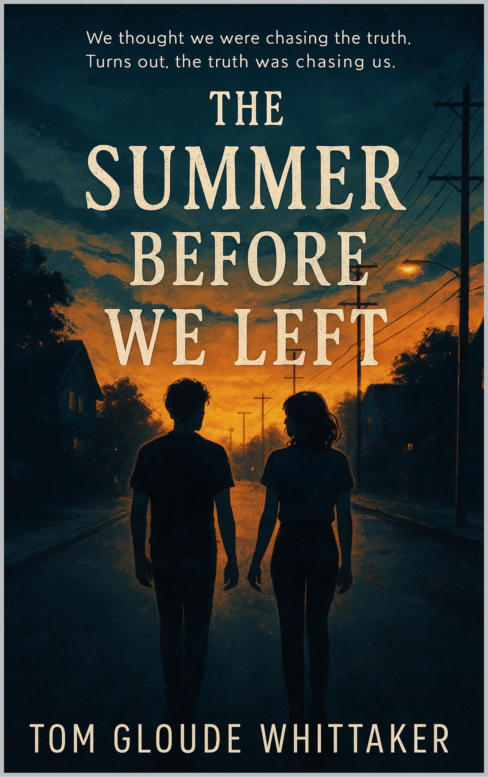 The Summer Before We Left: A Novel
