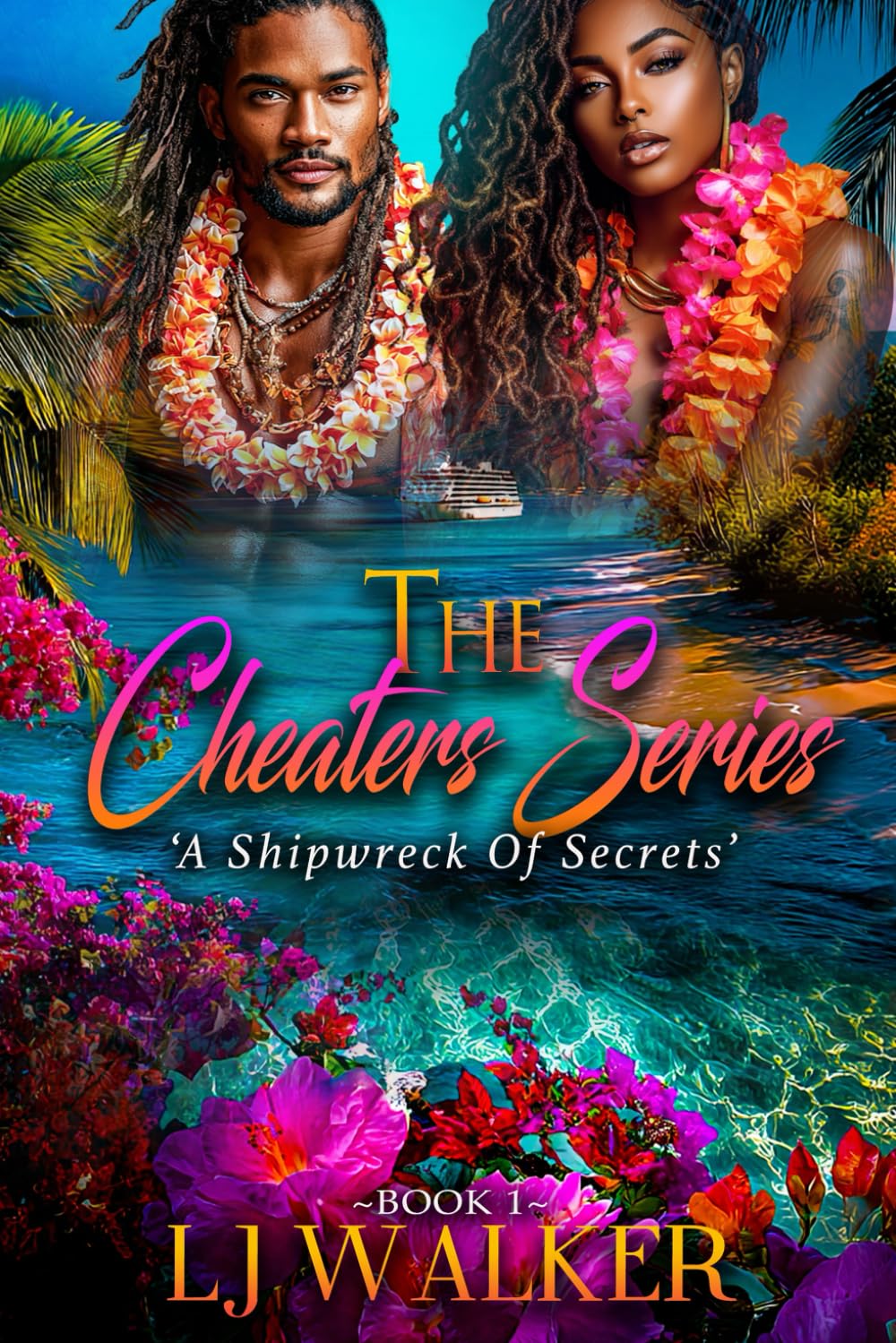 The Cheater Series: A Shipwreck of Secrets: Book 1 Why choose? Cheating and Betrayal Romance and Suspense Identity Crisis