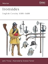 Ironsides: English Cavalry 1588–1688 (Warrior, 44)