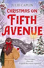 Christmas on Fifth Avenue: A brand-new Christmas fake dating romance set in New York, perfect for fans of irresistible and unputdownable festive rom-coms in 2025 (Christmas Escapes Book 1)