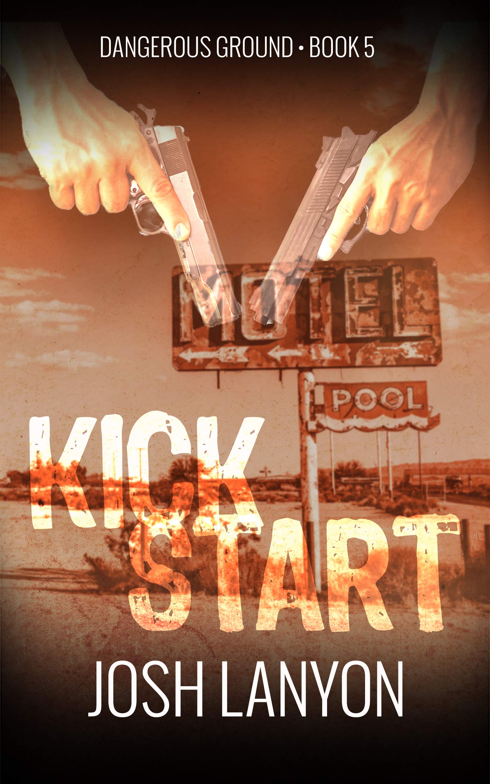 Kick Start (Dangerous Ground 5)