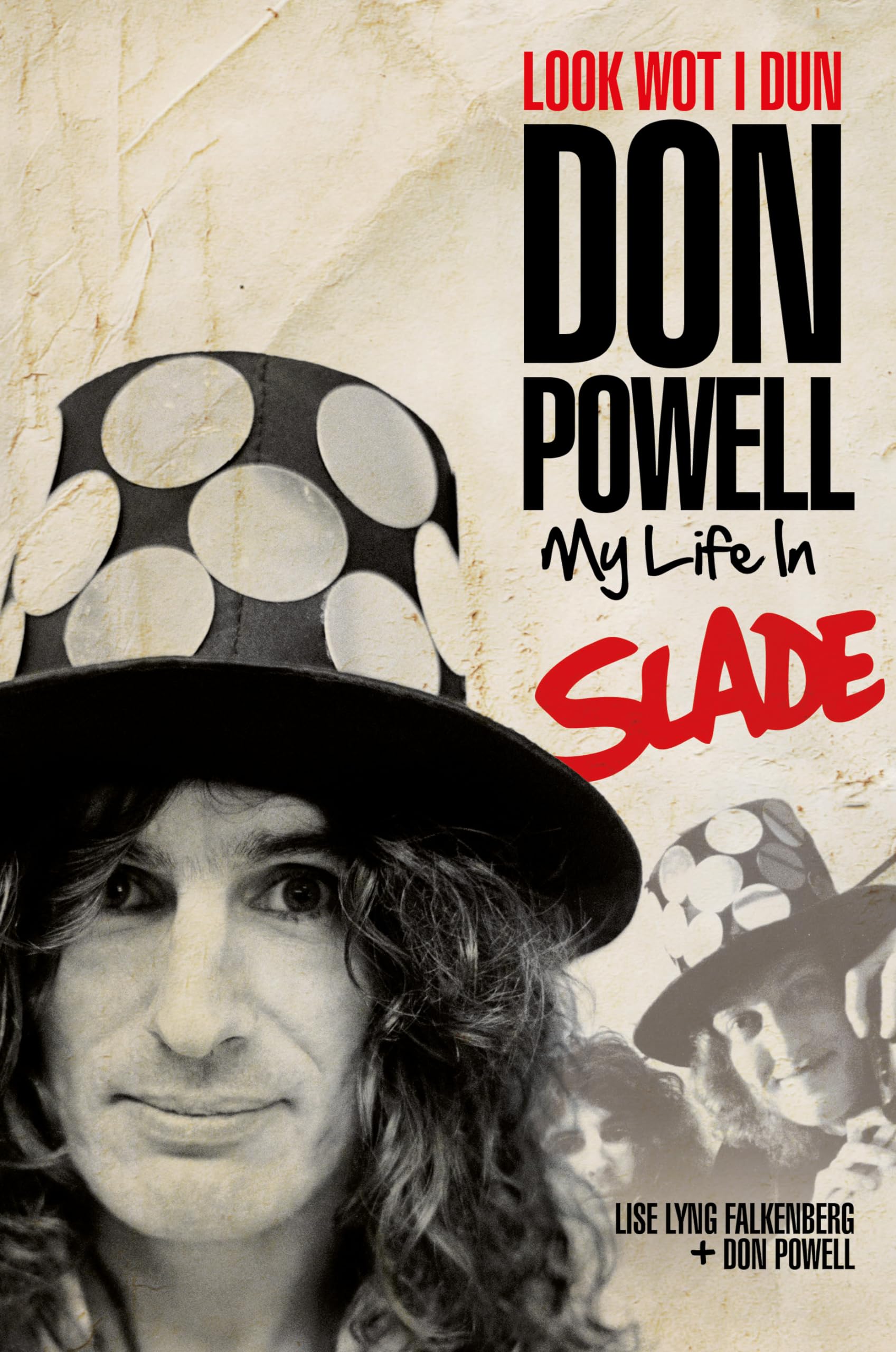 Look Wot I Dun: Don Powell: My Life in Slade