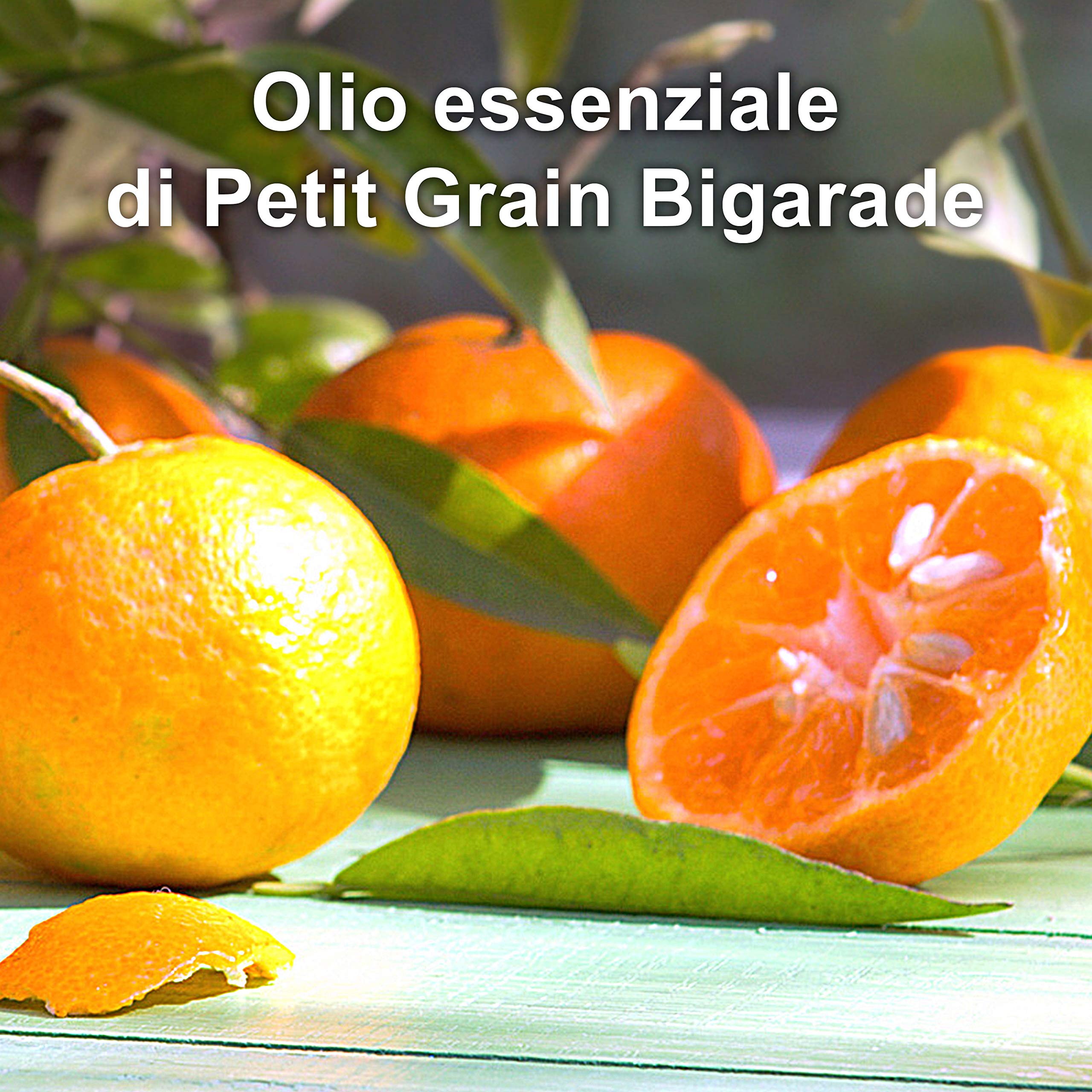 Olio essenziale Petit Grain Bigarade | Contro i capelli grassi | Contro lo stress | Puro e 100% naturale | Certificato OEBBD OECT | Aromatizza dolci e pietanze salate