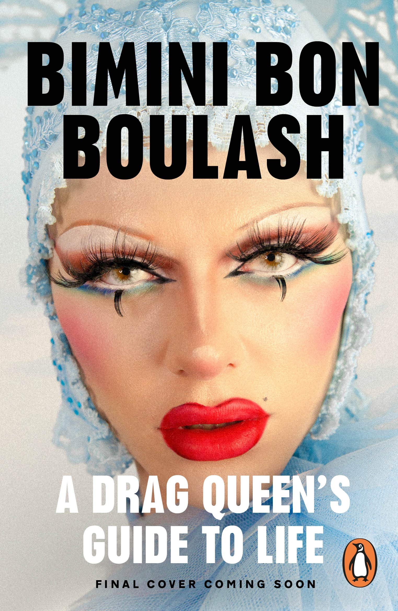 Release the Beast: A Drag Queen's Guide to Life