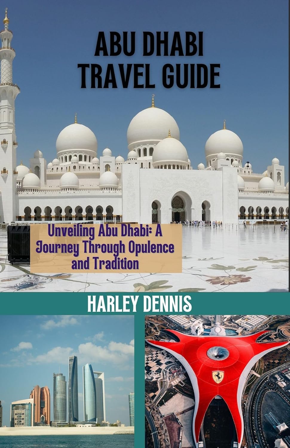 Amazon ABU DHABI TRAVEL GUIDE Unveiling Abu Dhabi A Journey