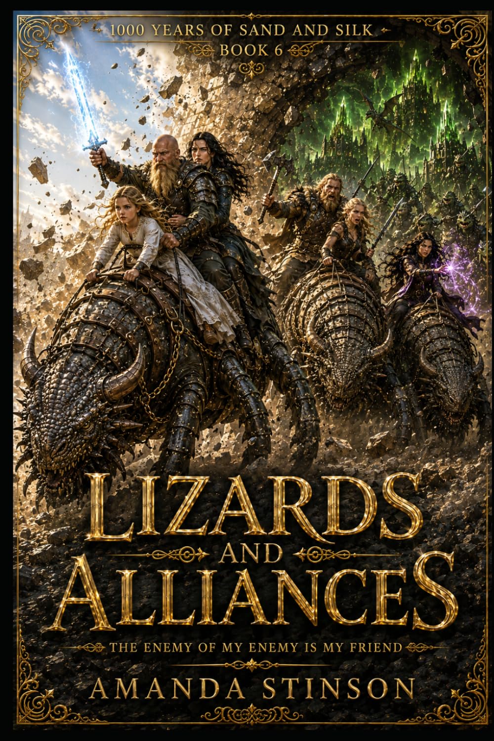 Lizards And Alliances: The Enemy of My Enemy Is My Friend (1000 Years of Sand and Silk)