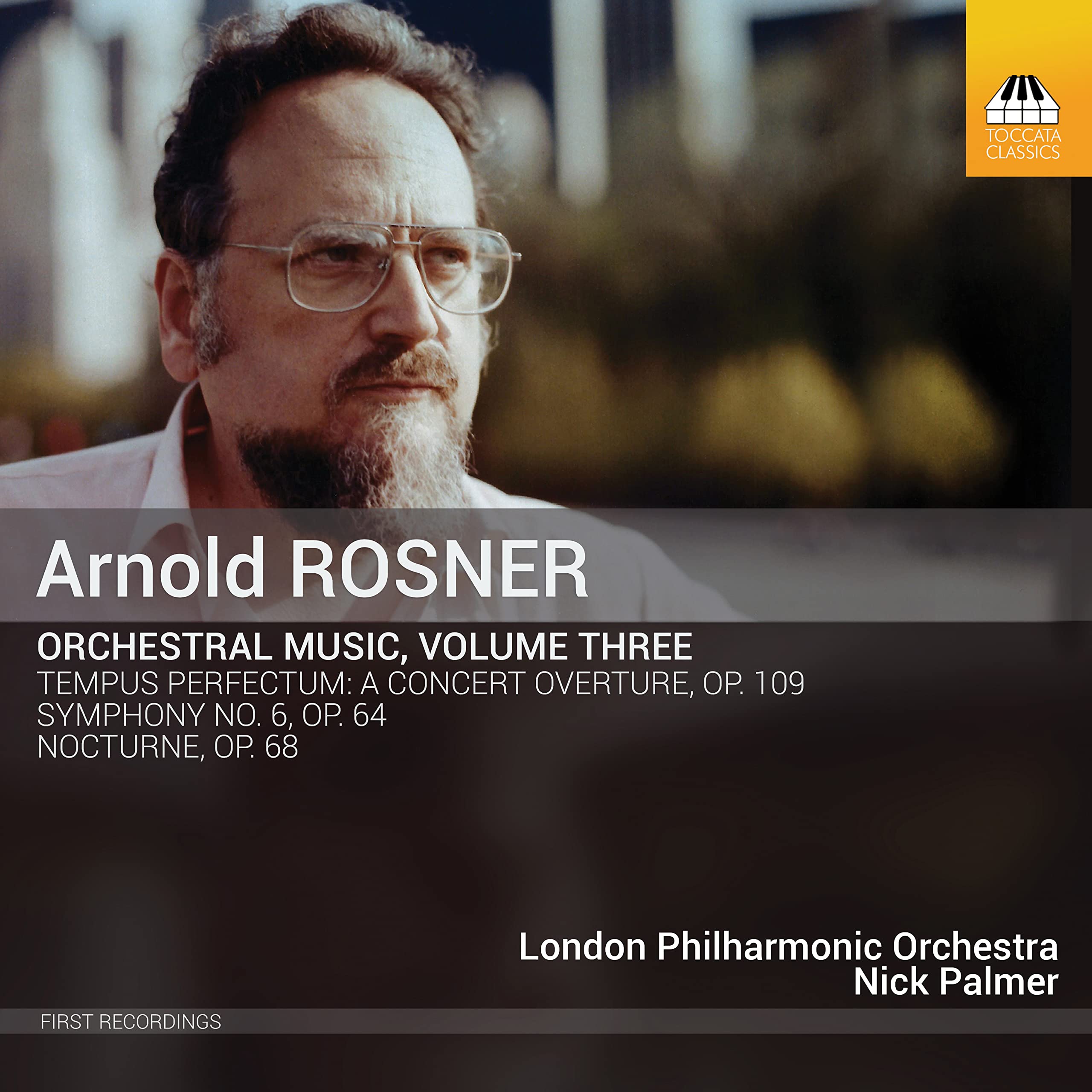Arnold Rosner: Orchestral Music, Volume Three