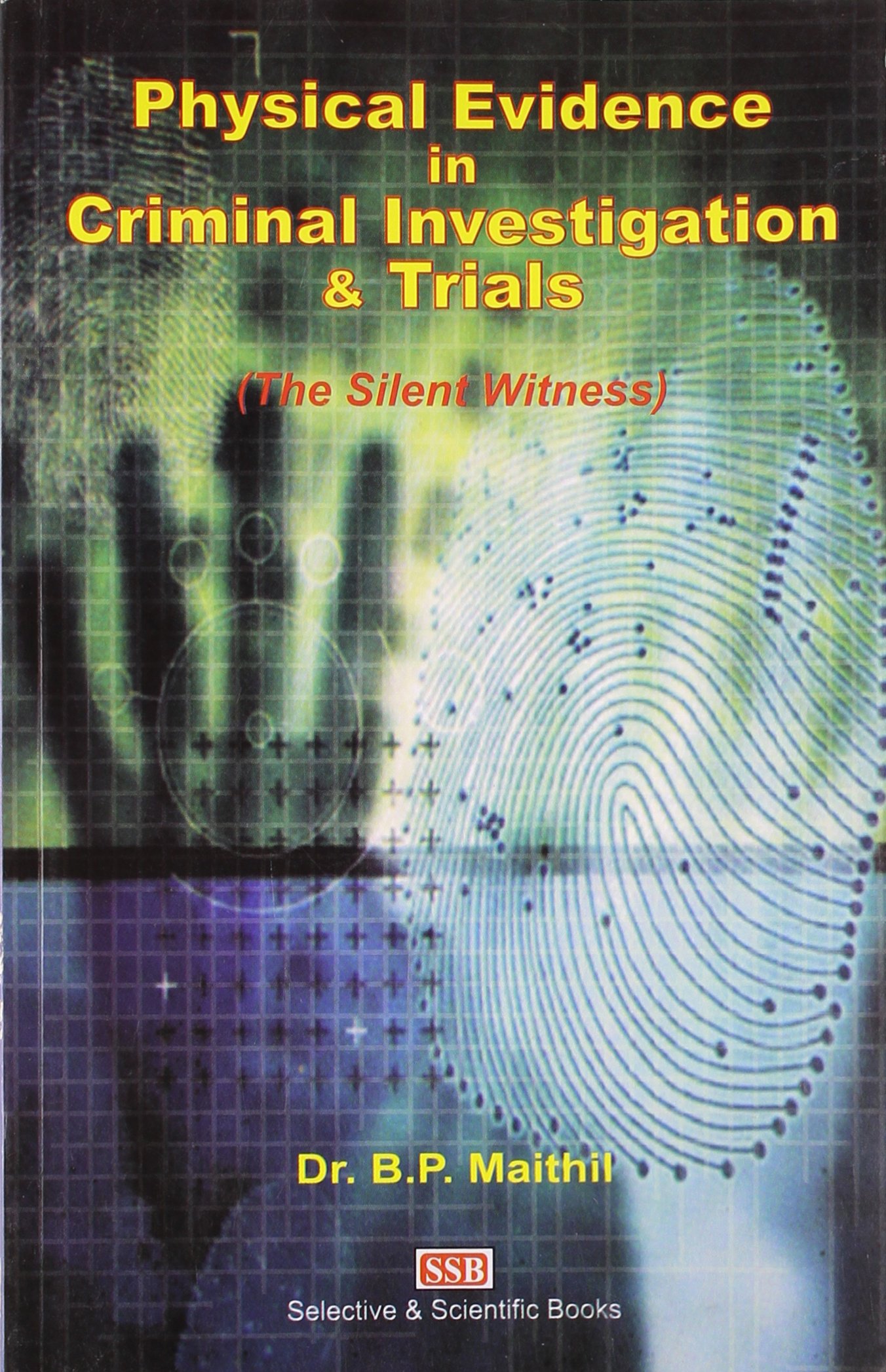 Physical Evidence in Criminal Investigation & Trials