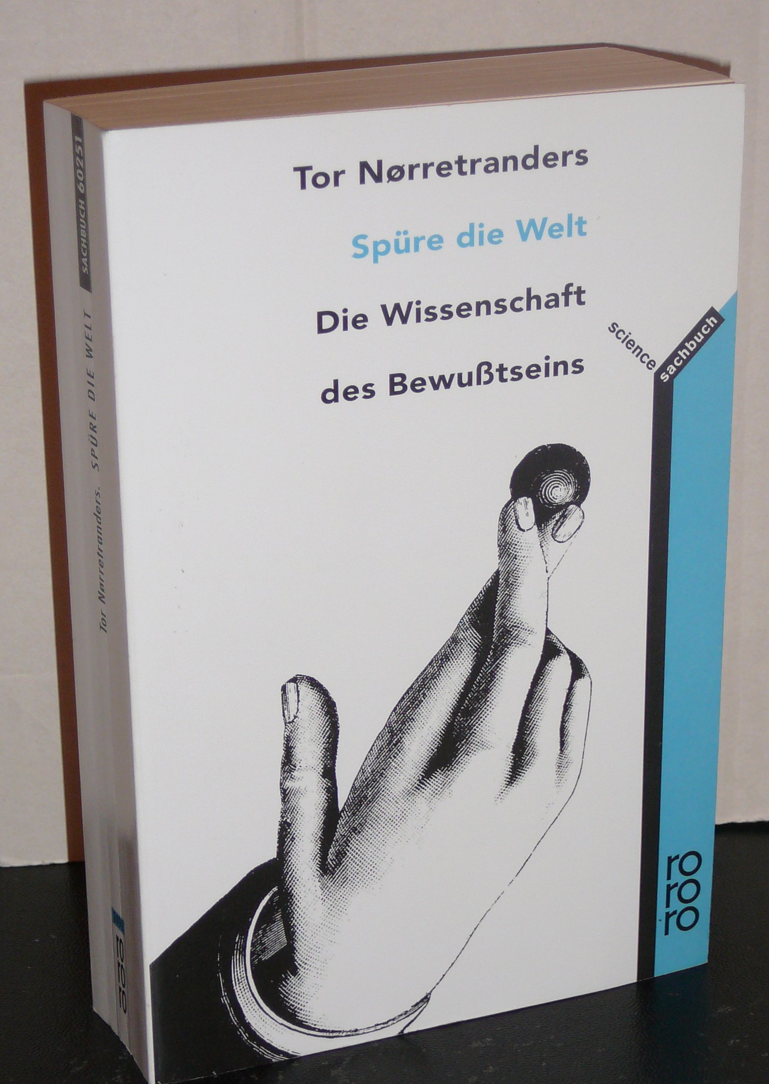 Spüre die Welt. Die Wissenschaft des Bewußtseins