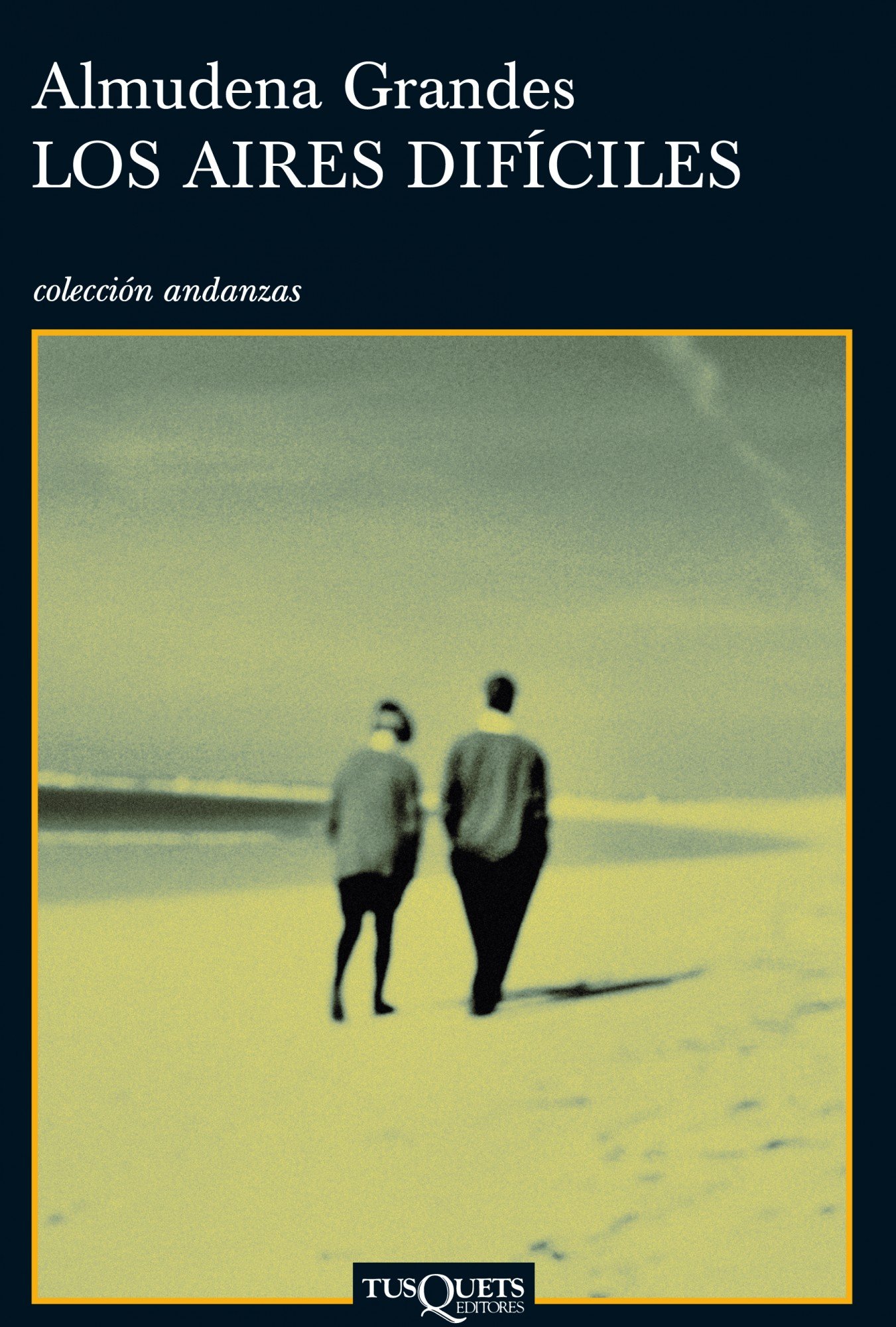Los aires dificiles: 466 (Coleccion Andanzas, 466)