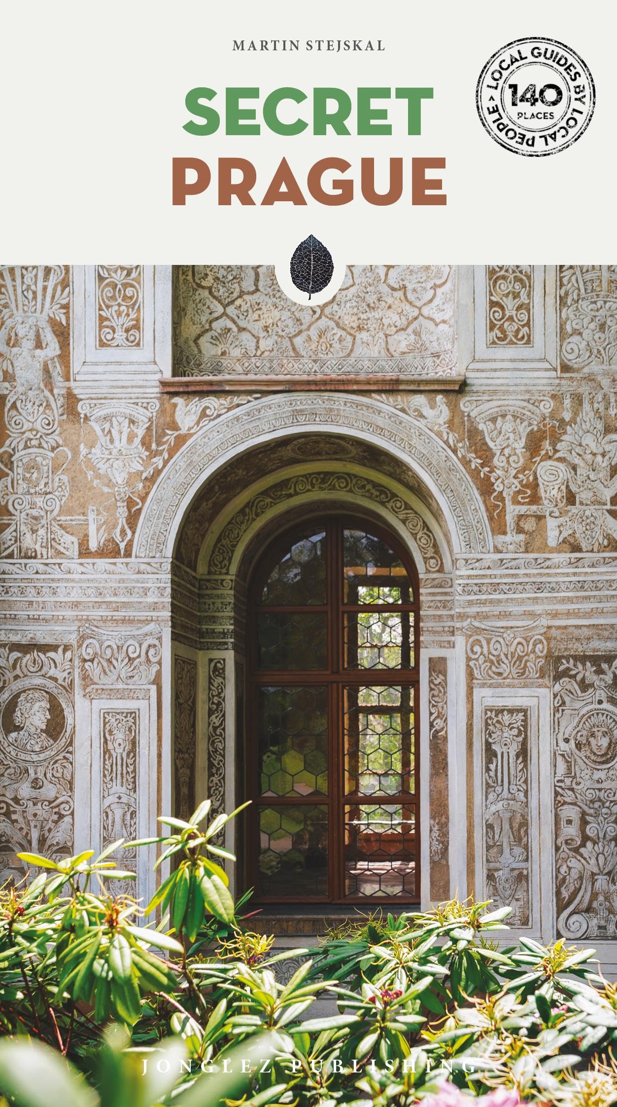 Secret Prague: A guide to the unusual and unfamiliar (Jonglez Secret Guides)