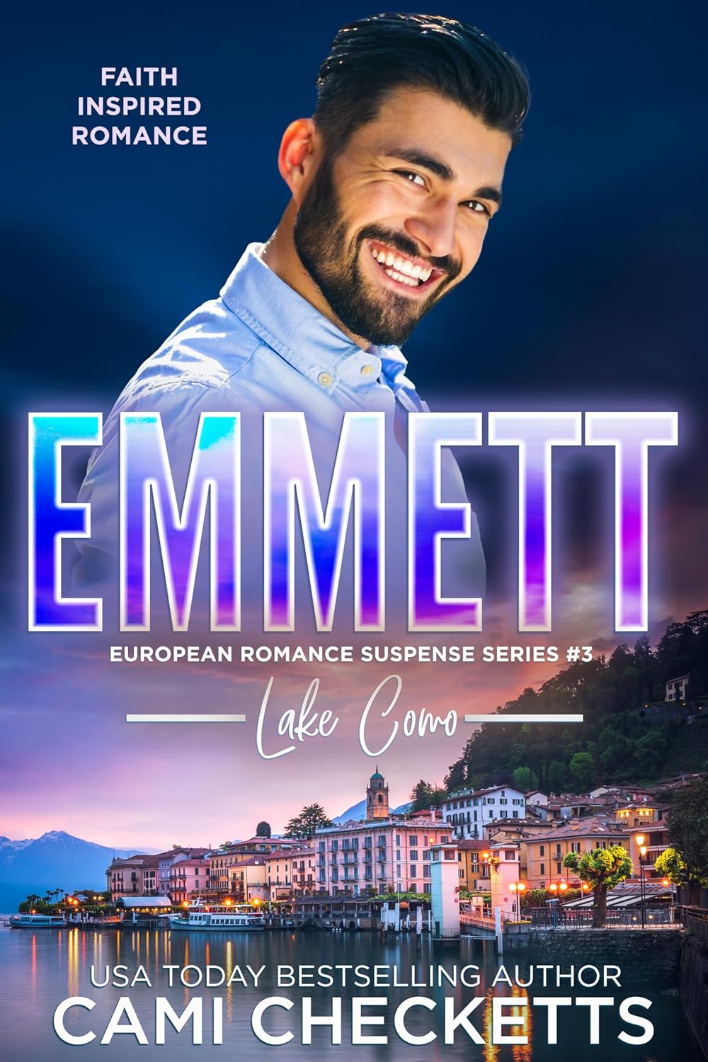 Emmett: Faith Inspired Romance (European Romance Suspense Series Book 3)