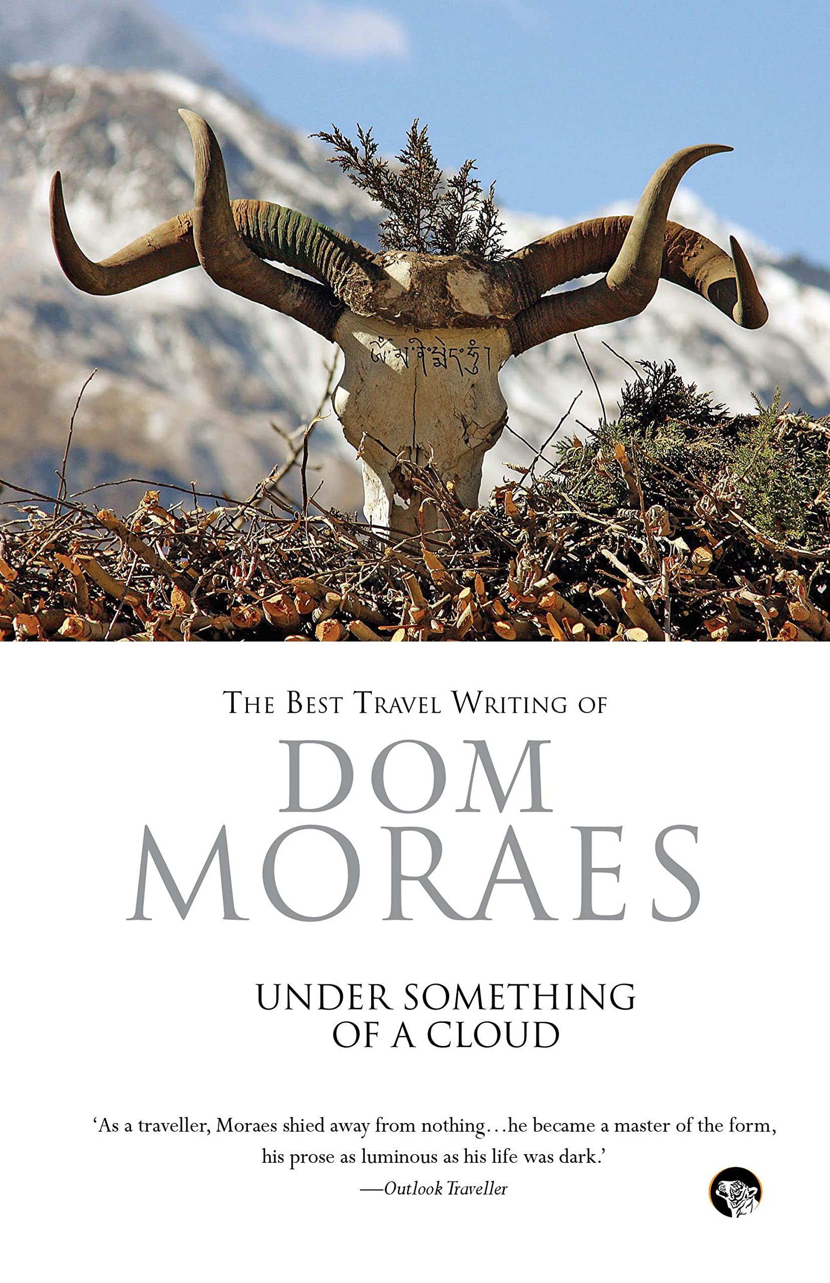 Under Something Of A Cloud The Best Travel Writing Of Dom Moraes