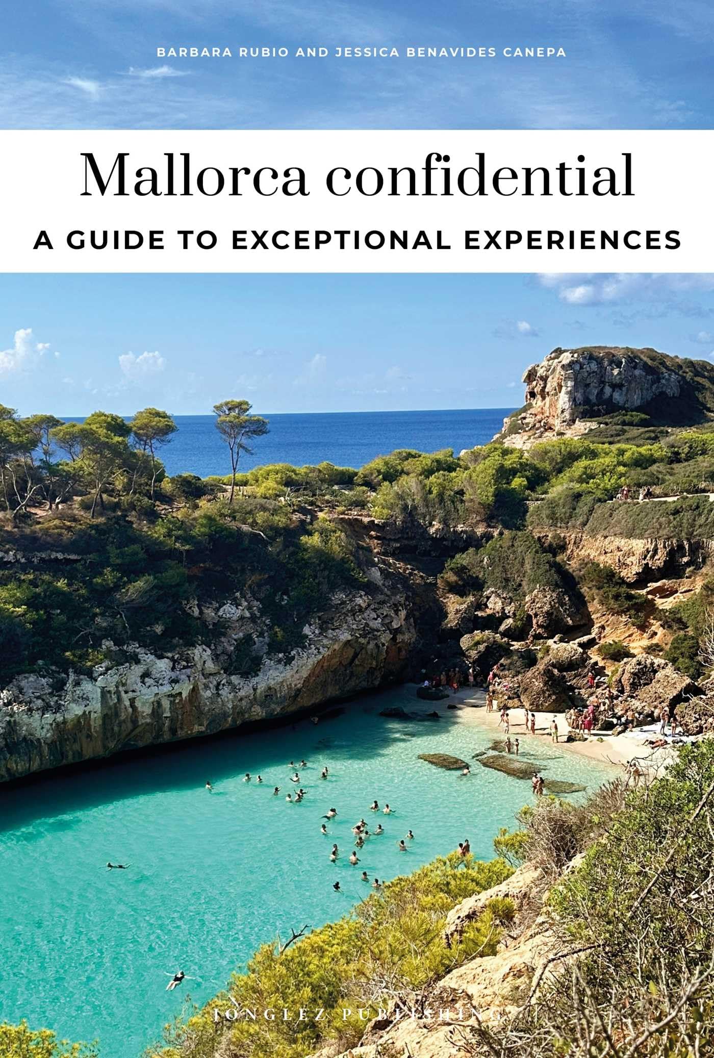 Mallorca Confidential: Escape the Ordinary: authentic, hand-picked, exceptional experiences (Jonglez Confidential)