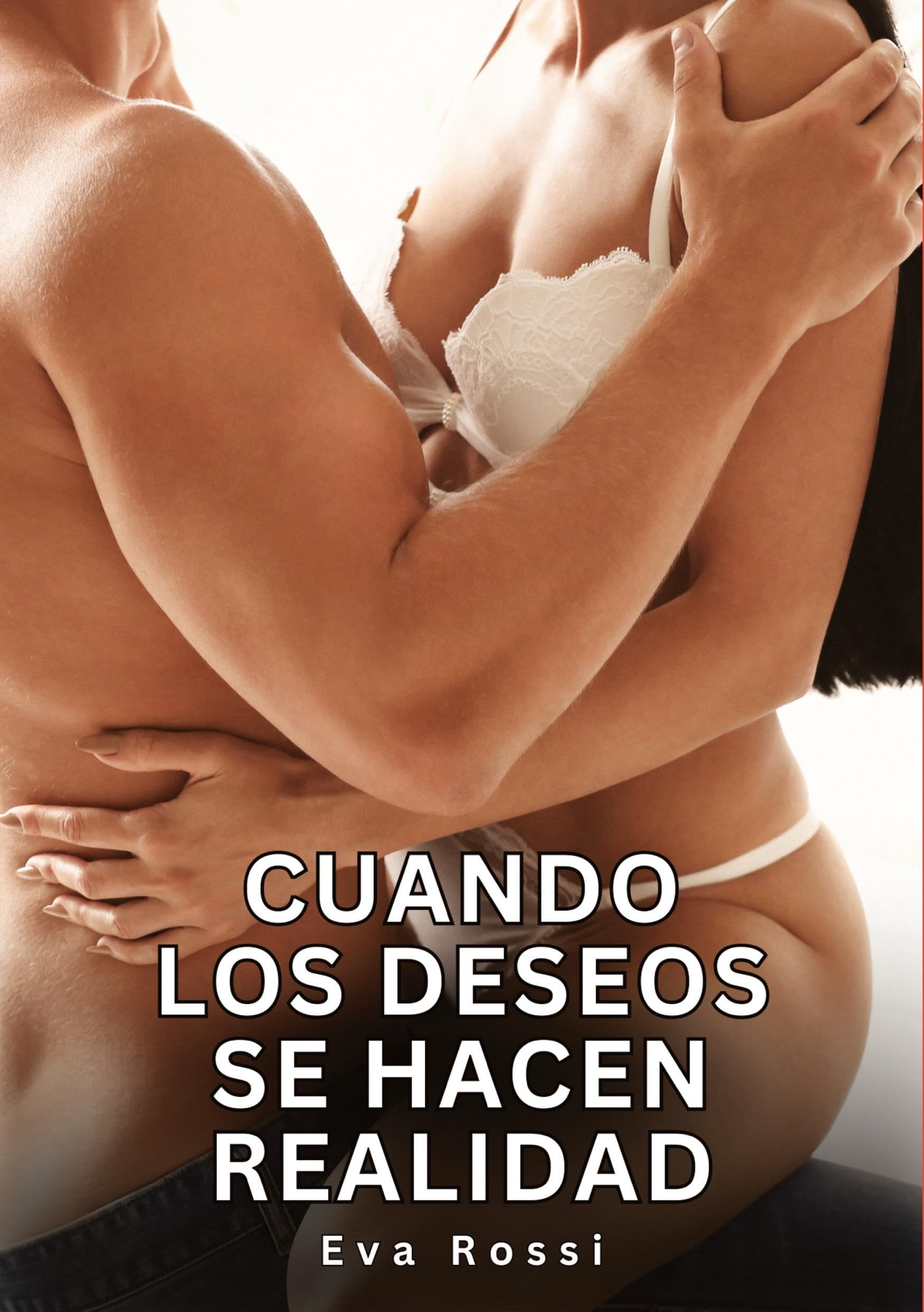 Cuando los Deseos se Hacen Realidad: Relatos Eróticos de Sexo para Adultos