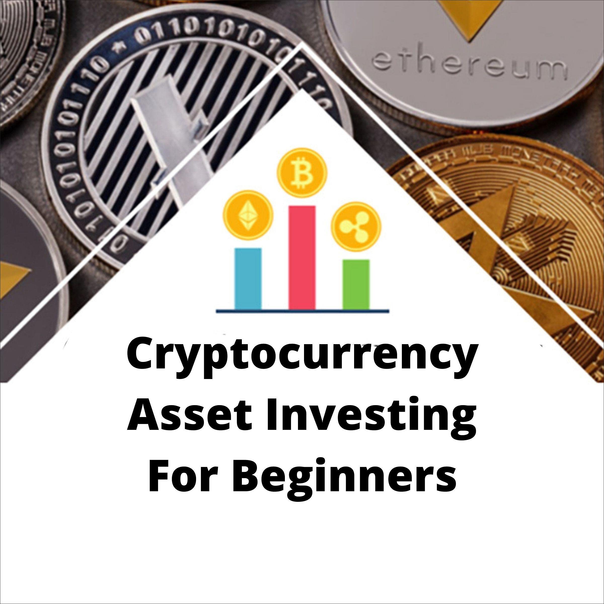 Cryptocurrency Asset Investing for Beginners