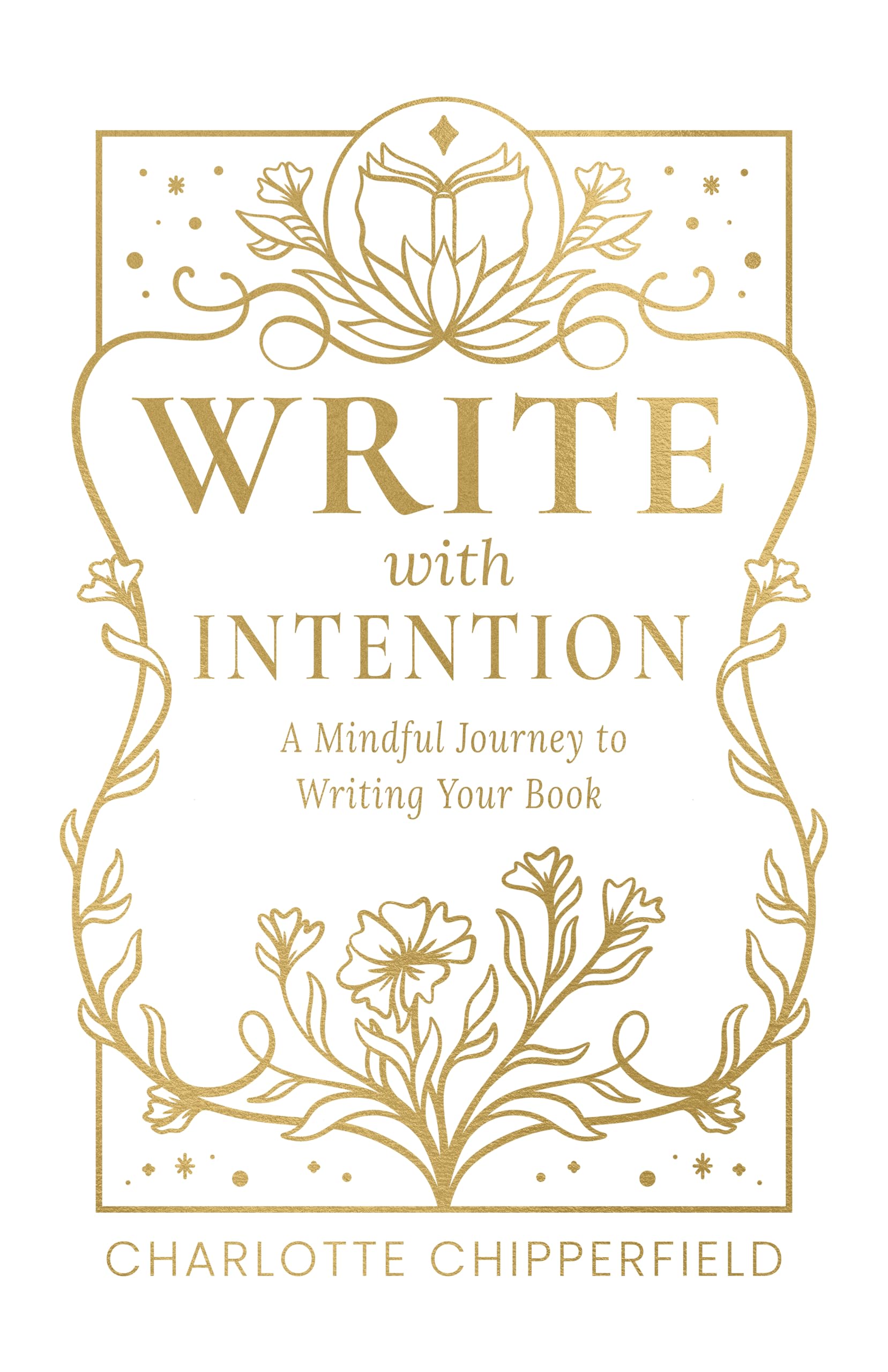 Write with Intention: A Mindful Journey to Writing Your Book (Write with Intention Book and Workbook)