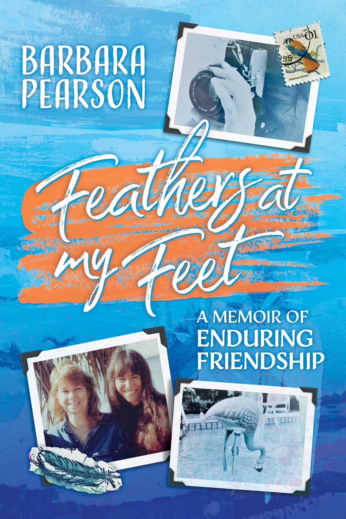 Buy Feathers At My Feet: A Memoir of Enduring Friendship — BookShops.in