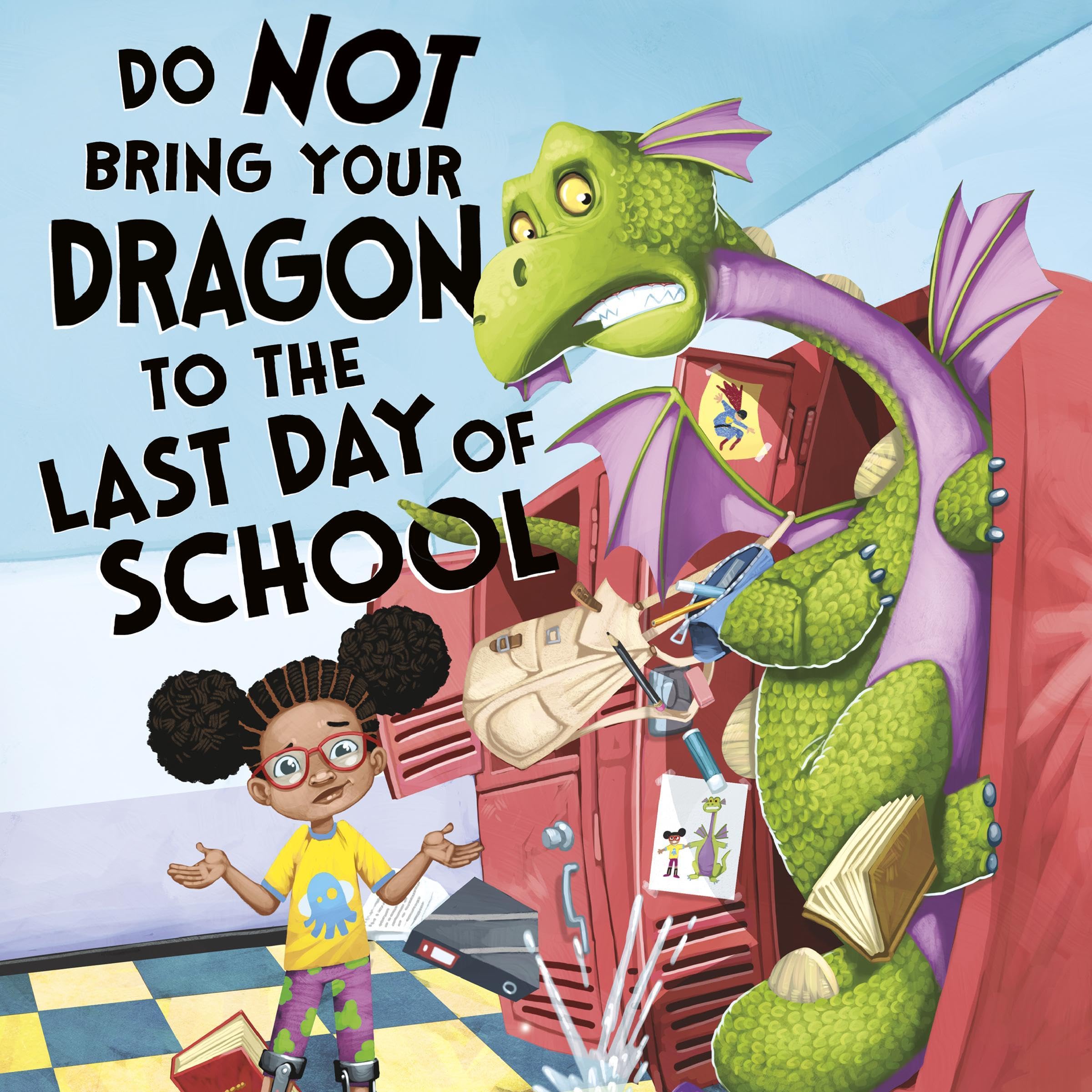 Do Not Bring Your Dragon to the Last Day of School