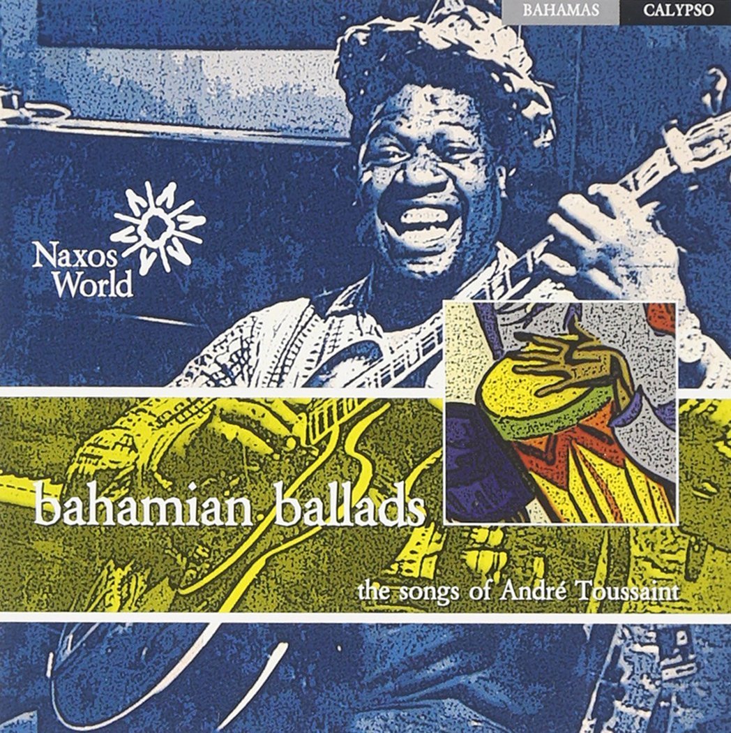 Andre Toussaint - Songs of Andre Toussaint - Bahamian Ballads CD Album - Used