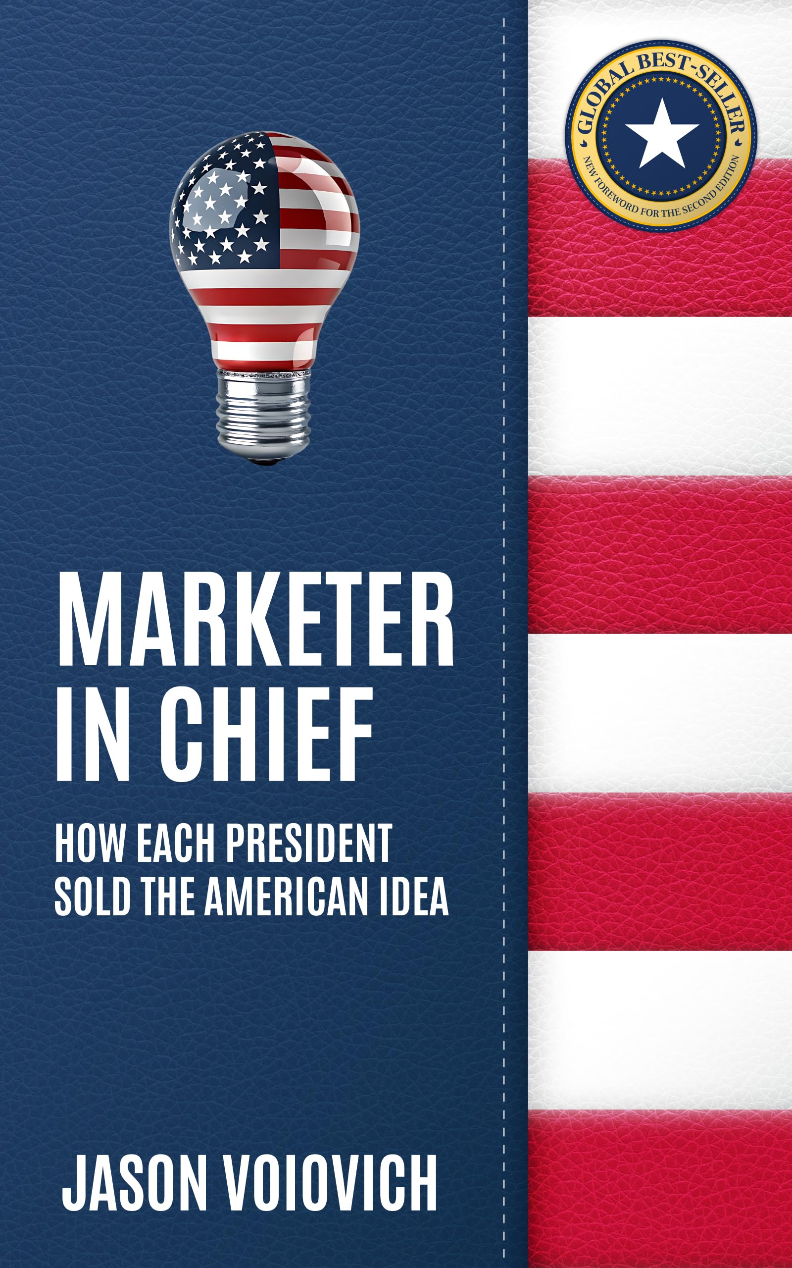 Marketer In Chief: How Each President Sold the American Idea