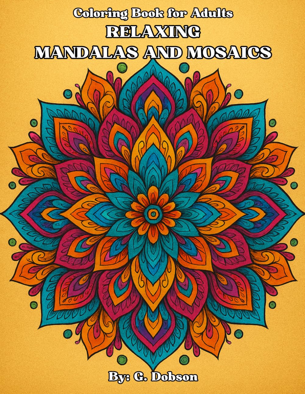 Relaxing Mandalas and Mosaics