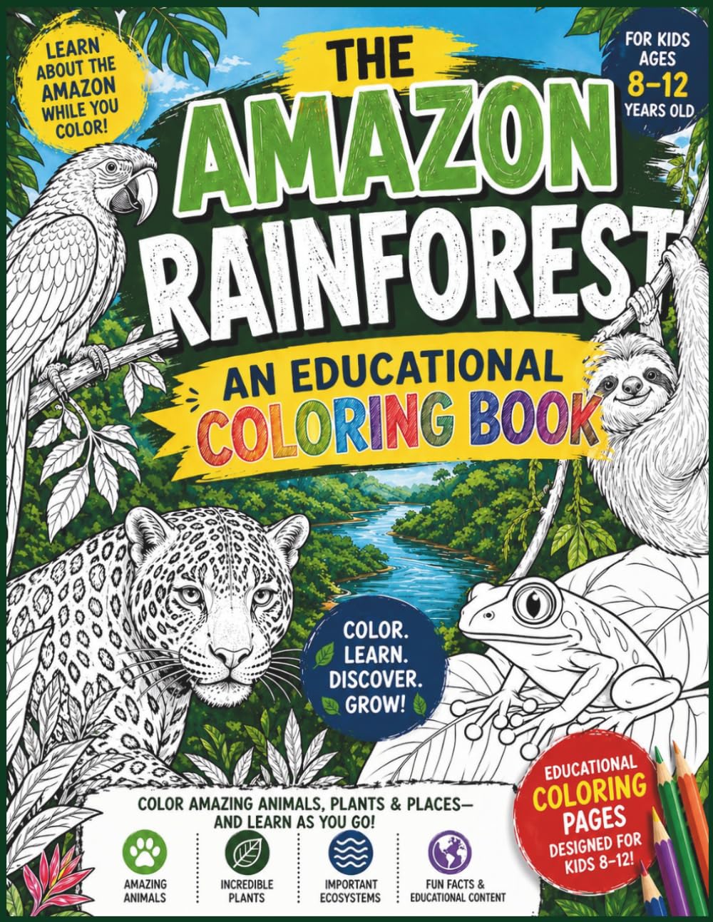 Educational Coloring Book Amazon Rainforest: Fun Fact Coloring Book for Kids age 7-11 (AMAZON RAINFOREST SERIES)