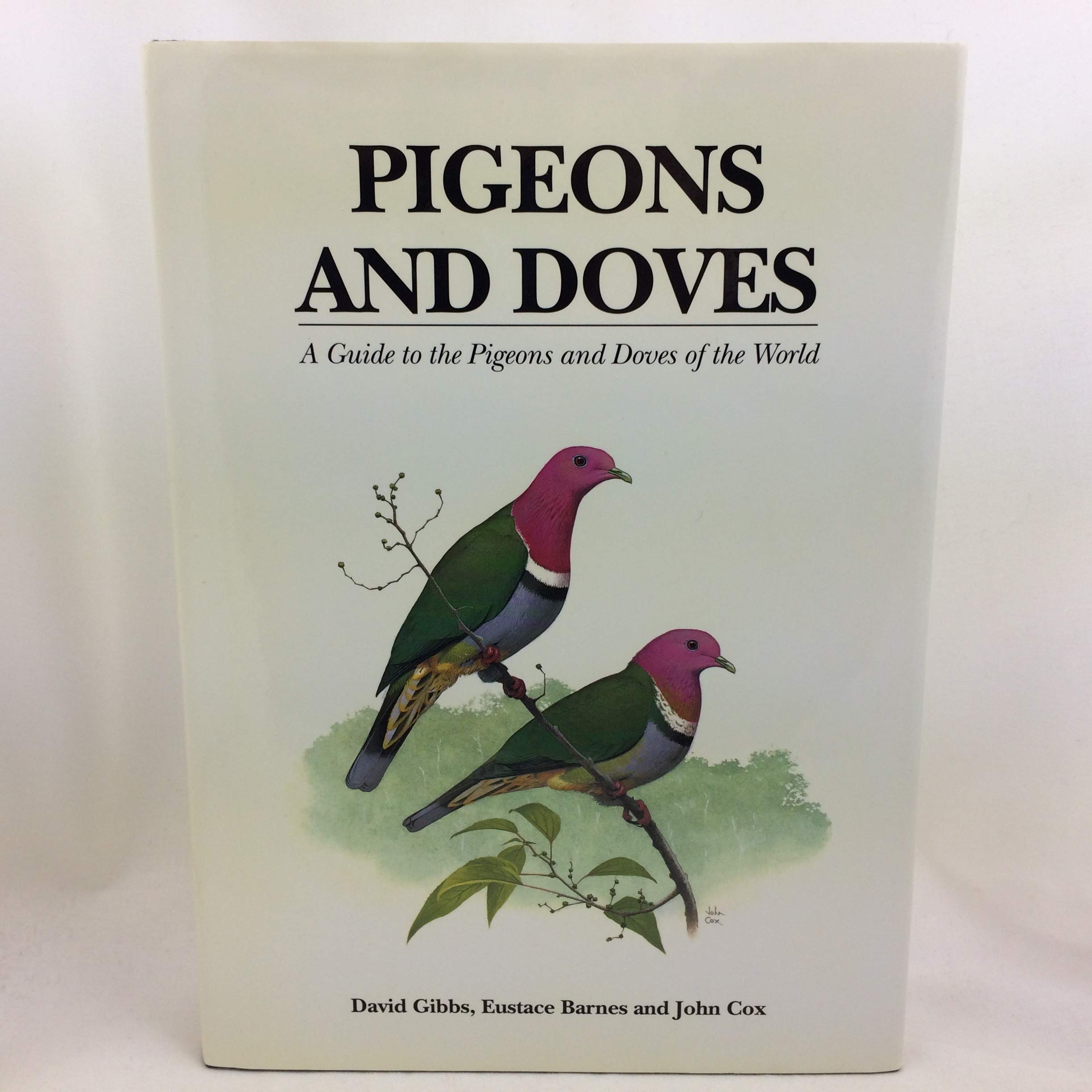 Pigeons and Doves by David Gibbs, Eustace Barnes, John D. Cox - 9781873403600