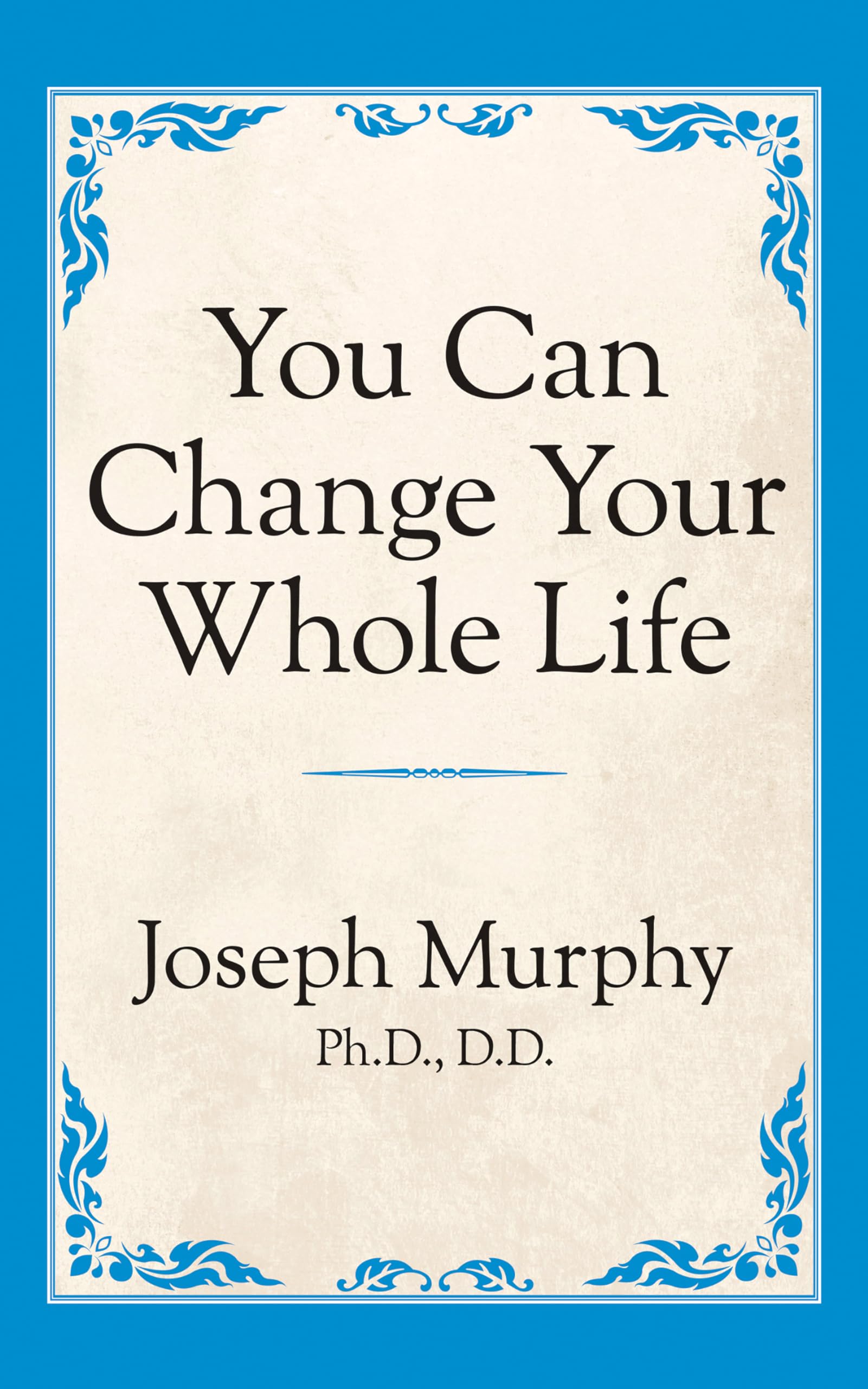 G&D Media You Can Change Your Whole Life