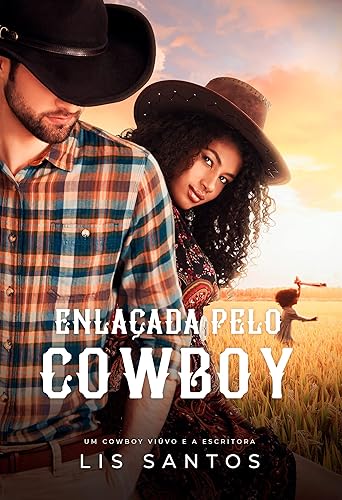 Enlaçada pelo Cowboy: O cowboy viúvo e a escritora
