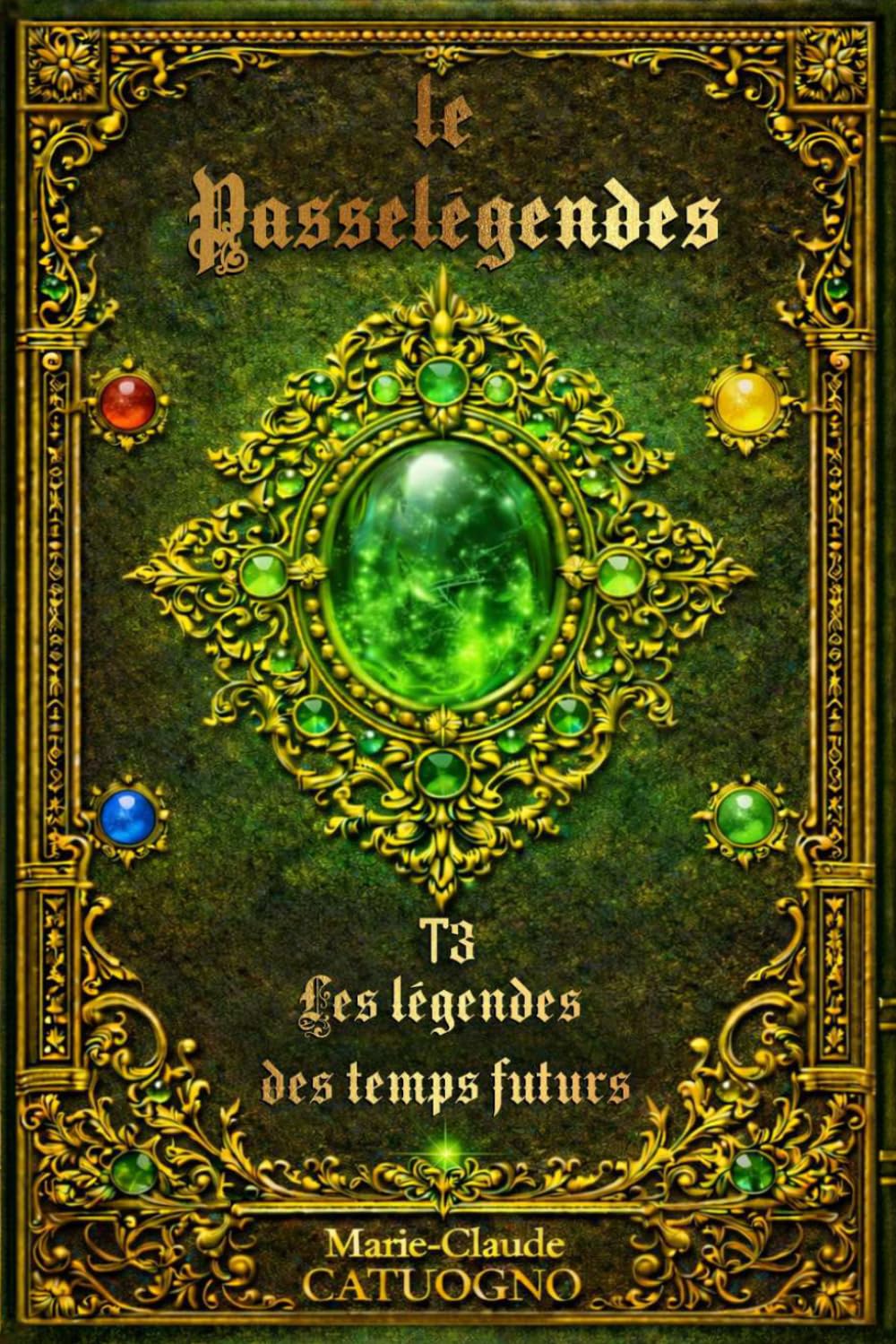 LE PASSELÉGENDES: Les légendes des temps futurs