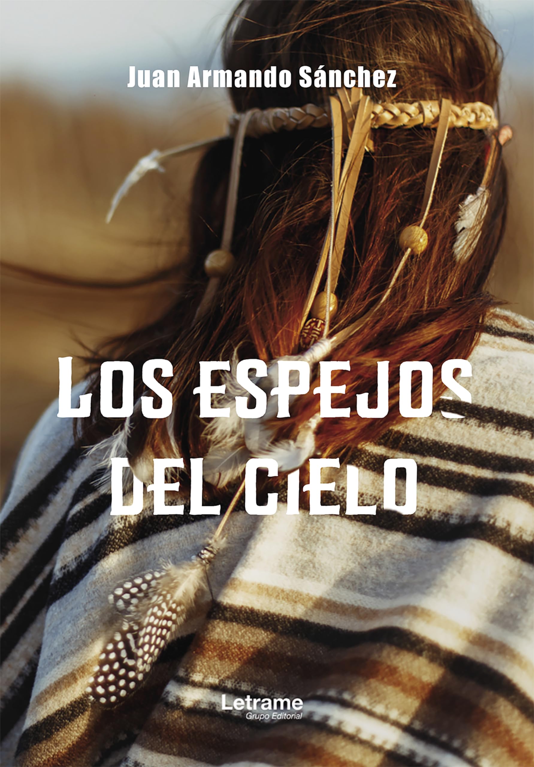 Los espejos del cielo (Spanish Edition)