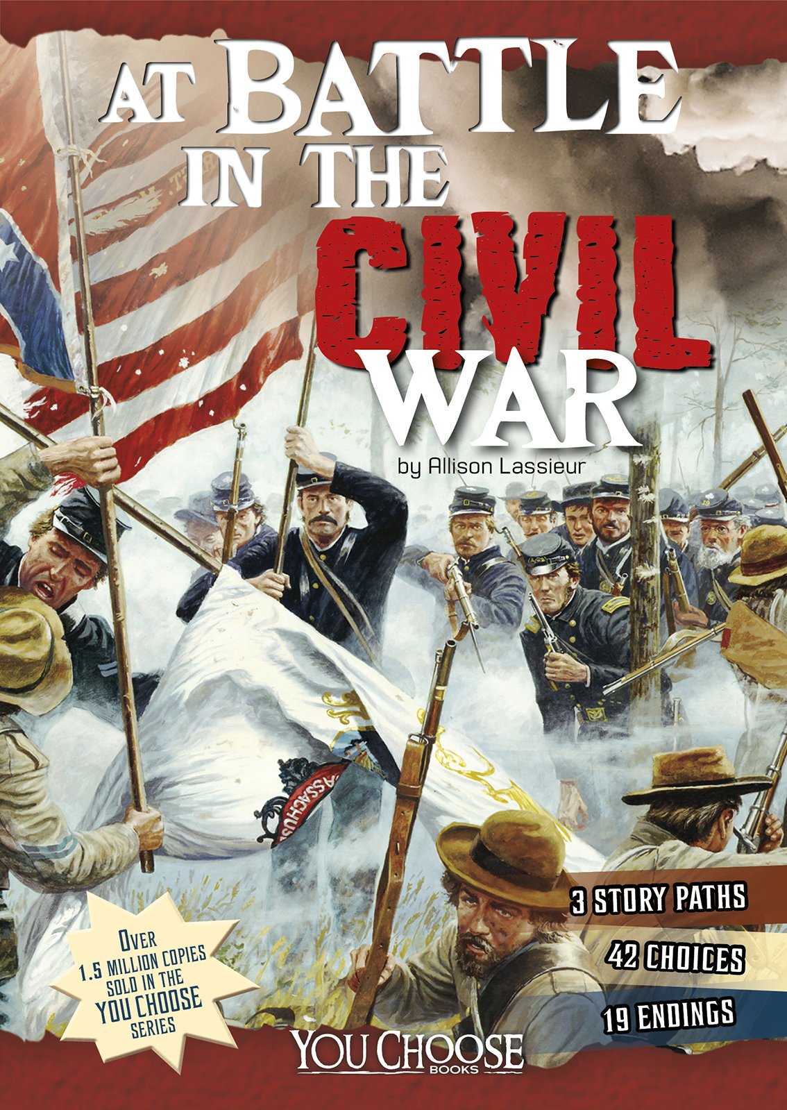 At Battle in the Civil War: An Interactive Battlefield Adventure (You Choose: Battlefields)