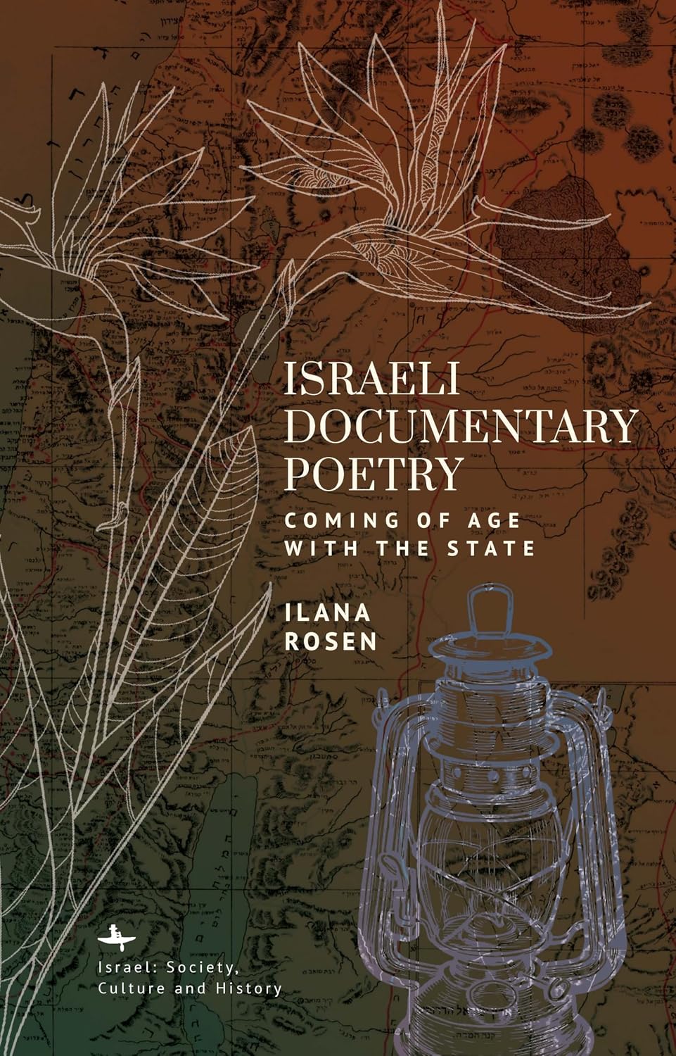 Israeli Documentary Poetry: Coming of Age with the State (Israel: Society, Culture, and History)