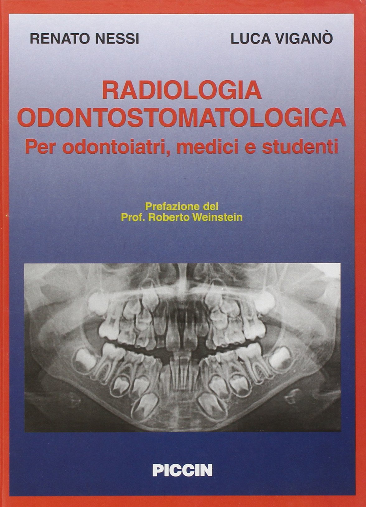 Radiologia odontostomatologica per odontoiatri, medici, studenti