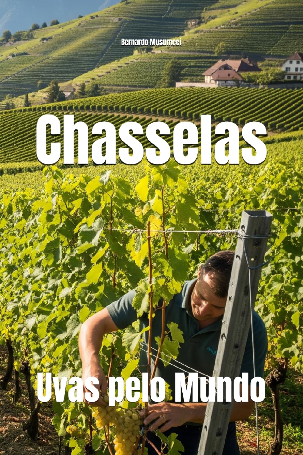 Chasselas: Uvas pelo Mundo (Wines of the World)