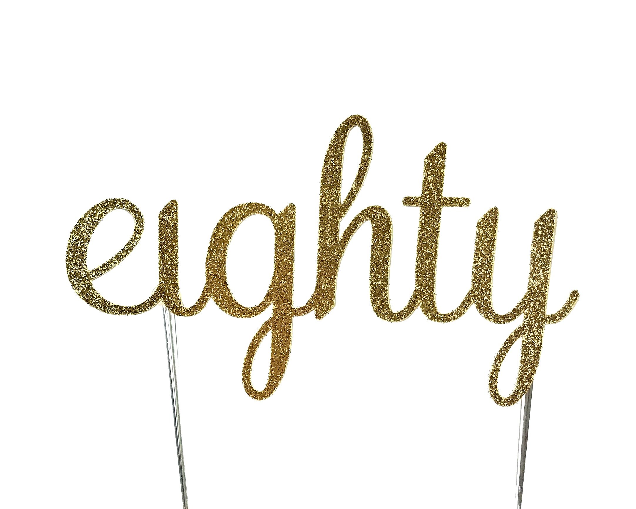 CMS Design Studio Handmade 80th Birthday Cake Topper Decoration- Eighty - Double Sided Gold Glitter Stock
