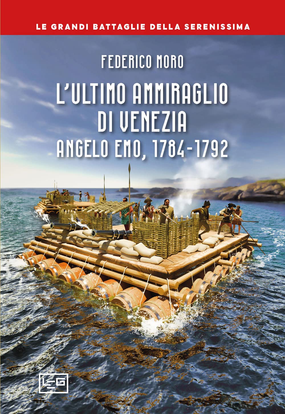 L'ultimo Ammiraglio Di Venezia. Angelo Emo, 1784-1792 - 4