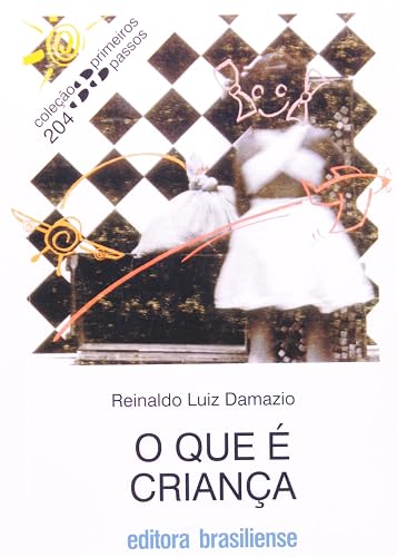 O Que É Criança - Coleção Primeiros Passos