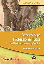 Becoming a Professional Tutor in the Lifelong Learning Sector (Achieving QTLS Series Book 1555)