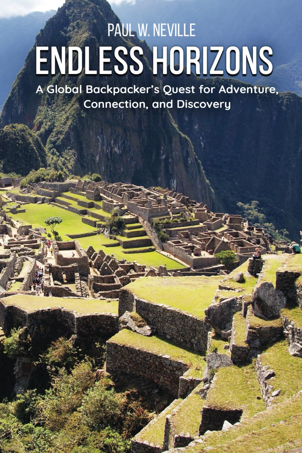 Endless Horizons: A Global Backpacker’s Quest for Adventure, Connection, and Discovery