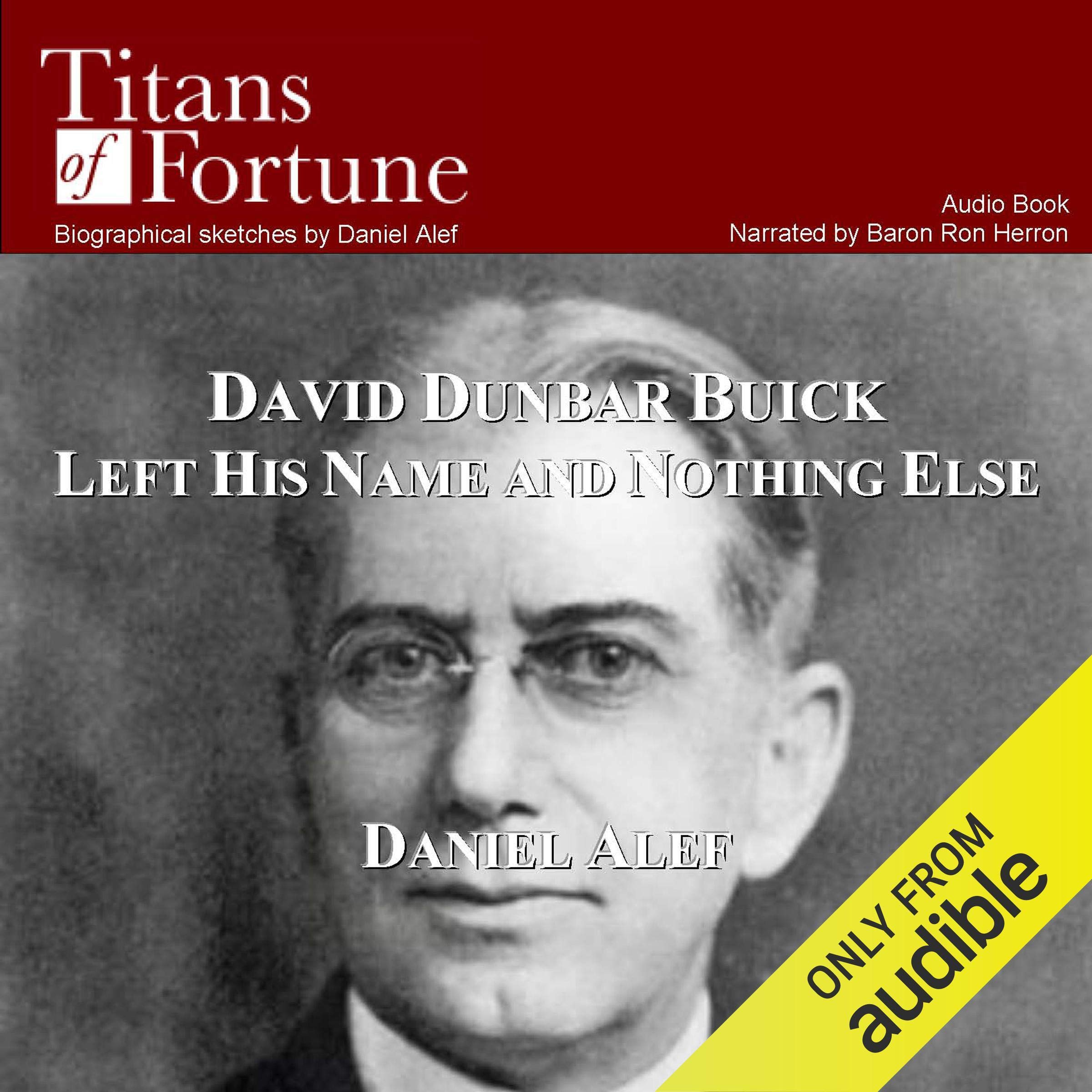 David Dunbar Buick Left His Name and Nothing Else
