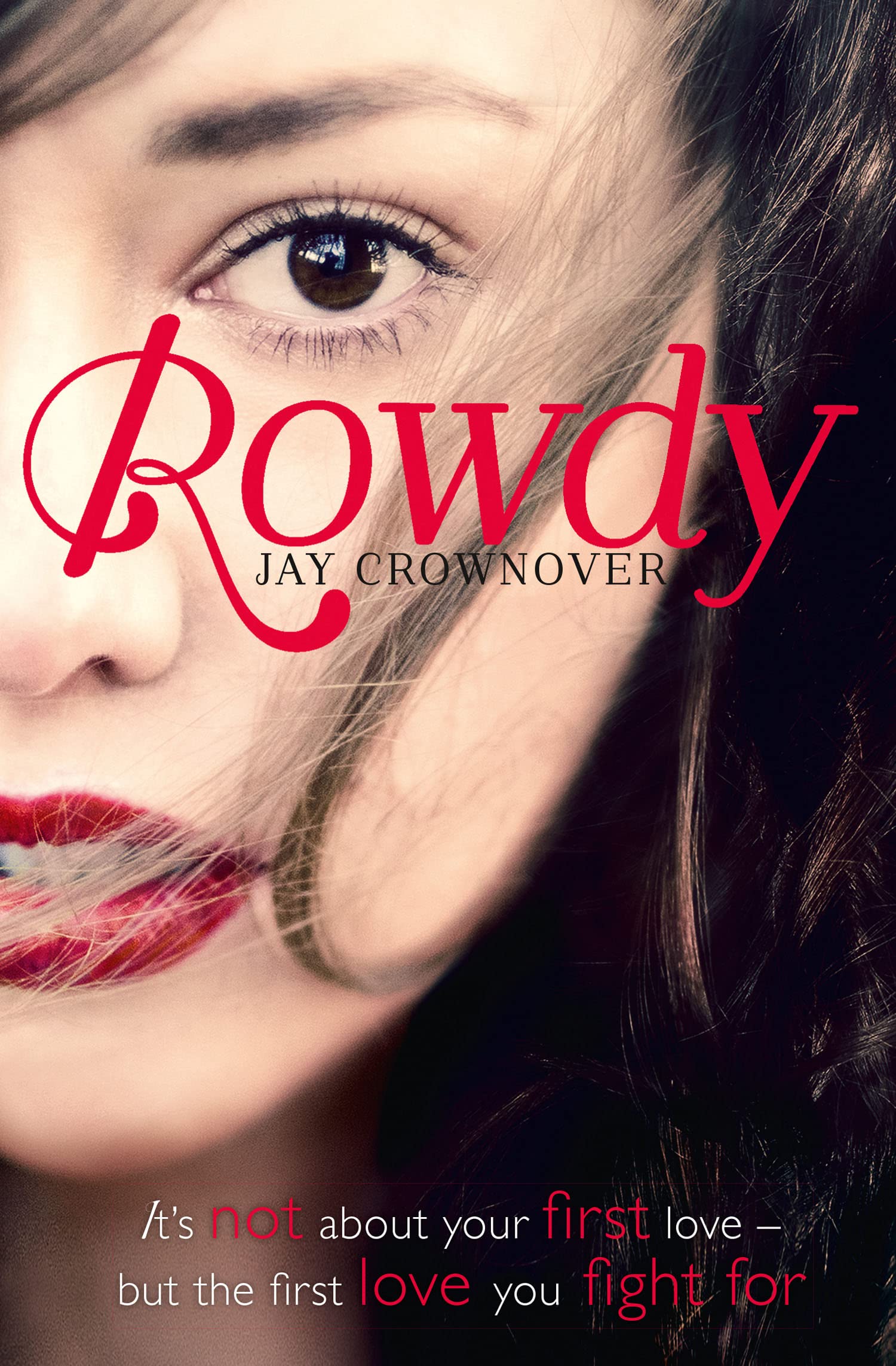 ROWDY: A NYT Bestseller New Adult Contemporary Romance of Passion and Redemption: Book 5 (The Marked Men)