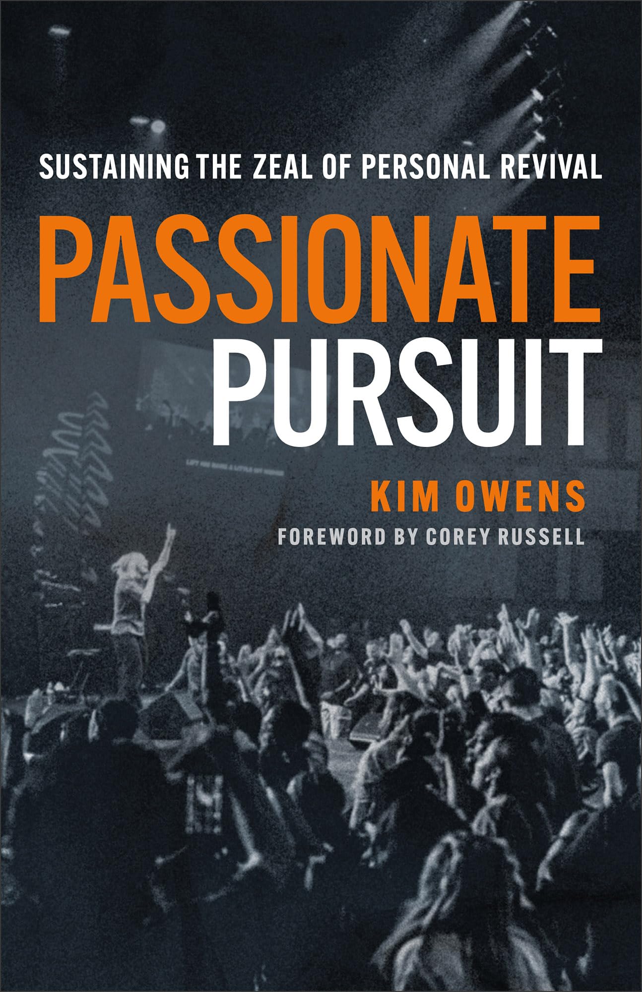 Passionate Pursuit: Sustaining the Zeal of Personal Revival