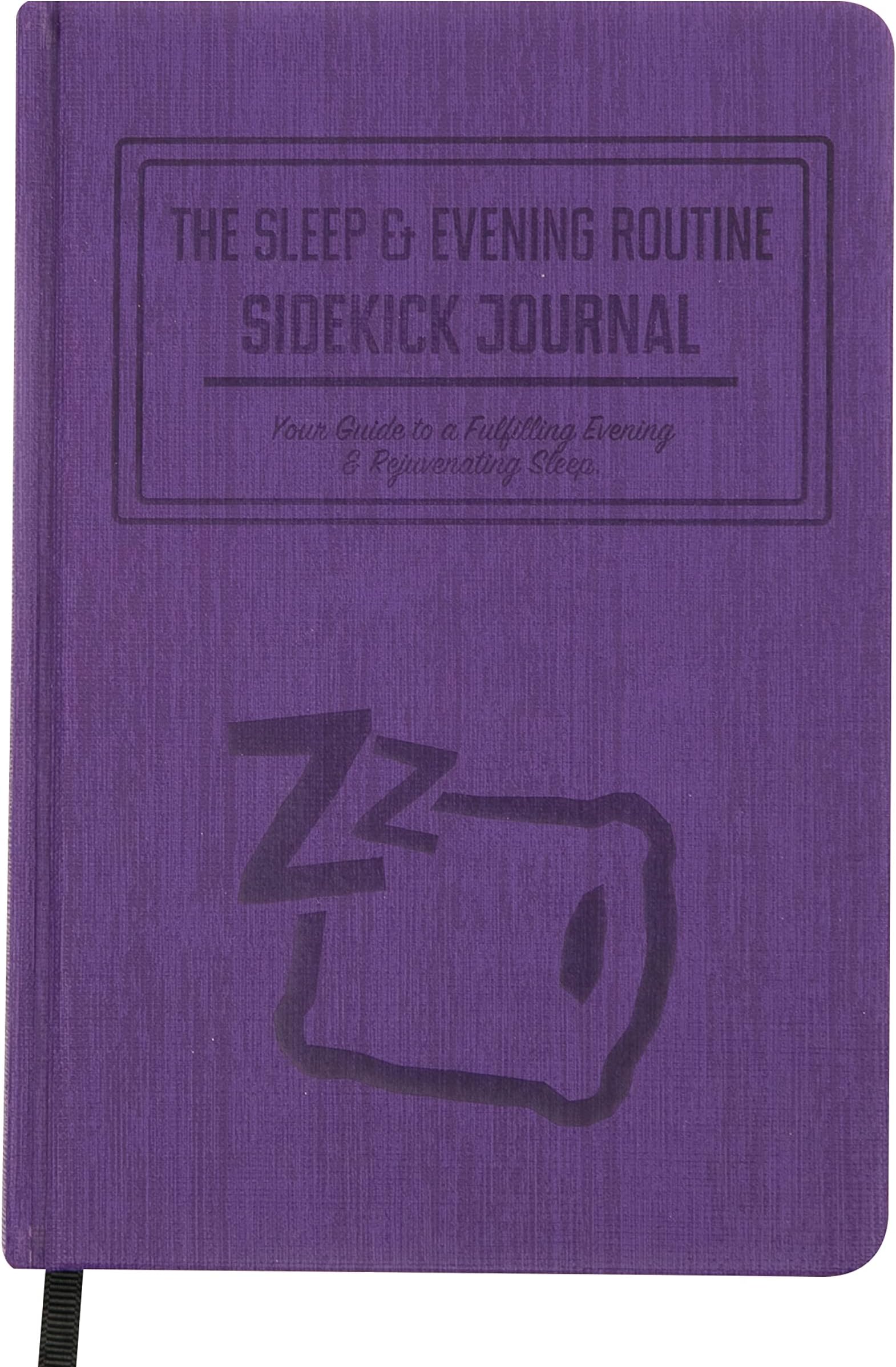 - Habit Nest Sleep & Evening Routine Sidekick Journal A journal that coaches you through maximizing sleep quality & building a nightly routine that improves your quality of life.