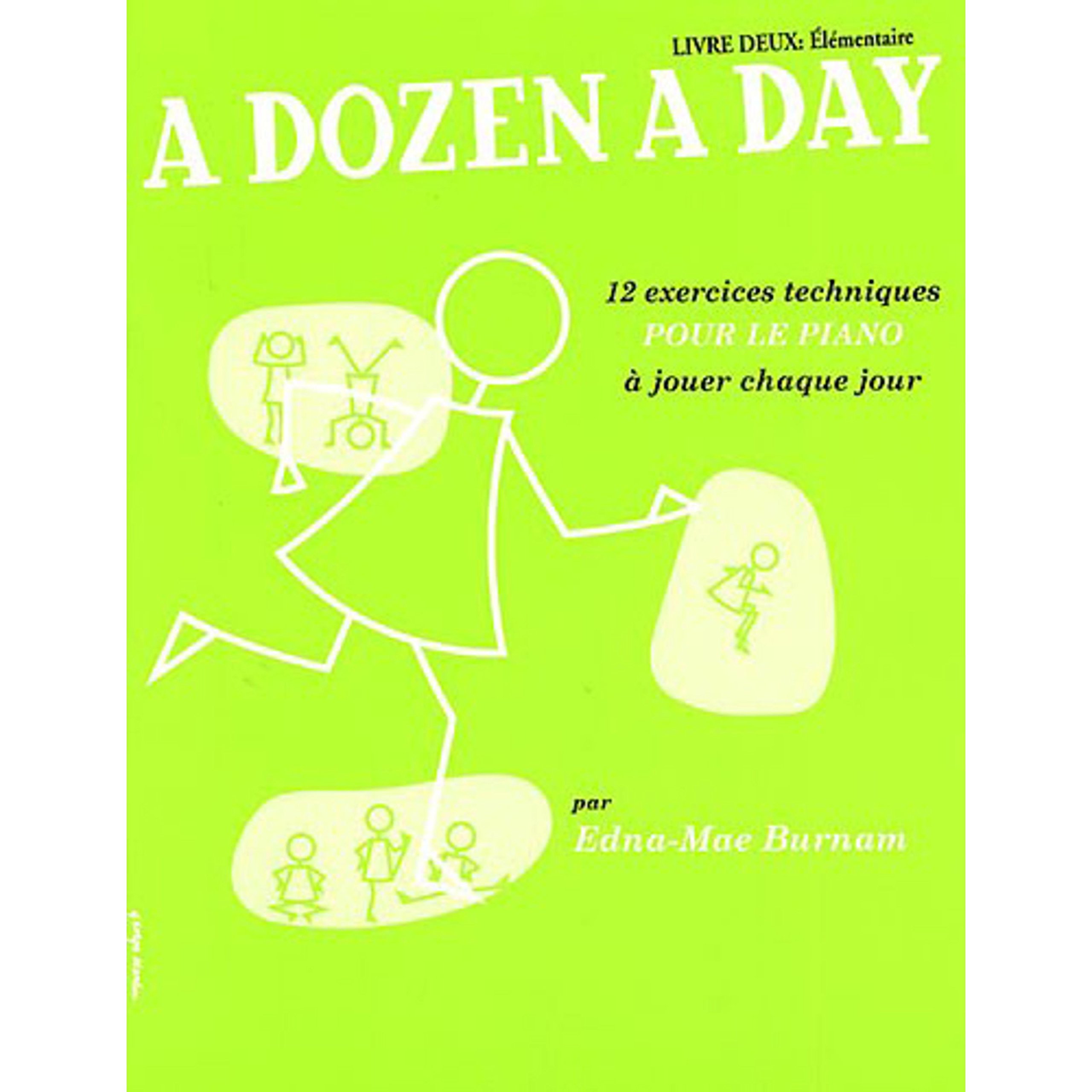 A Dozen a Day Book 2 | Méthode Piano Débutant Exercices Quotidiens pour Élèves et Professeurs | Technique Doigts Souples Mains Fortes Lecture Musicale | Édition Edna Mae Burnam Niveau Élémentaire