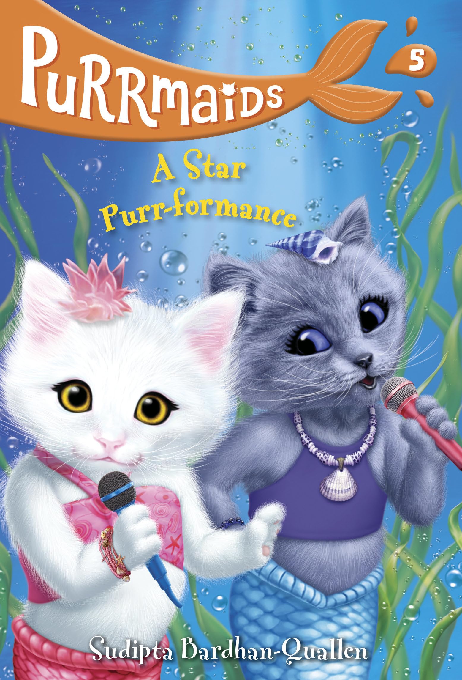 Purrmaids #5: A Star Purr-formance - Bardhan-Quallen, Sudipta