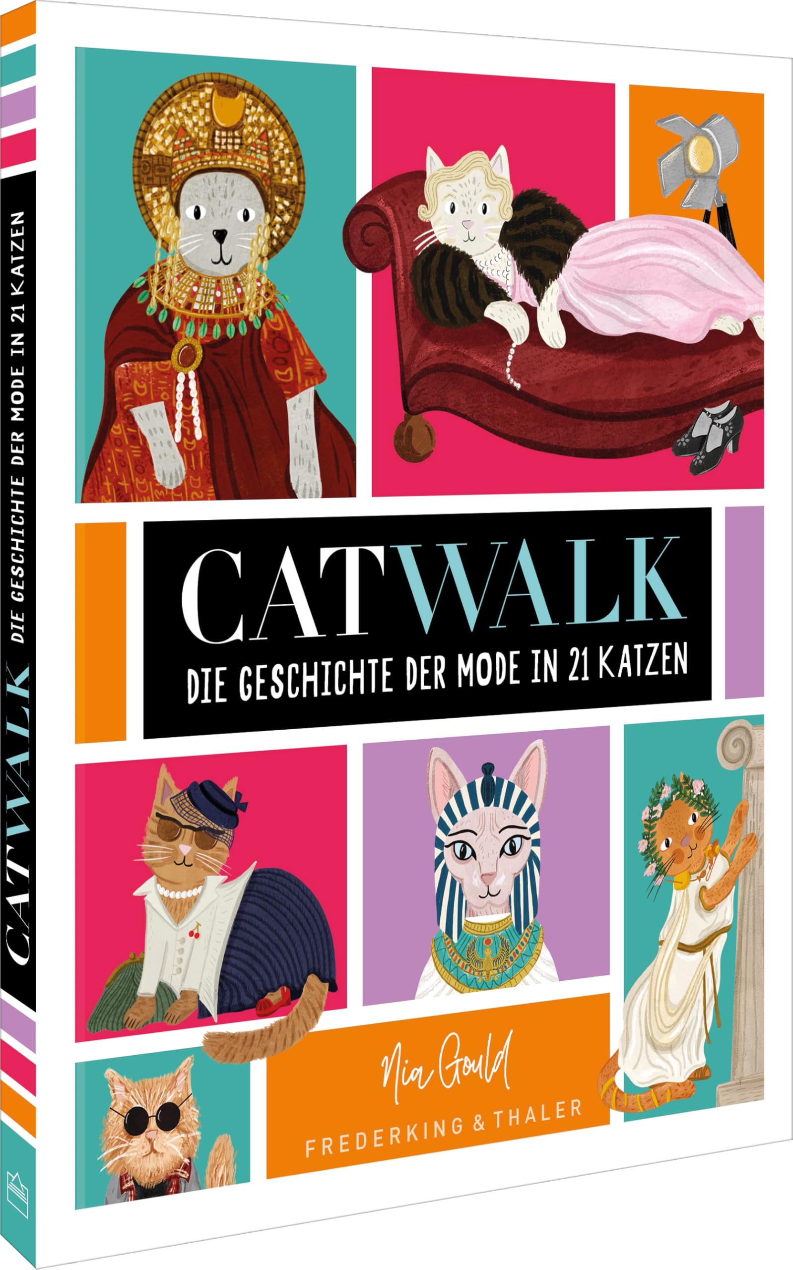 Catwalk: Die Geschichte der Mode in 21 Katzen: Entdecken Sie die faszinierende Welt der Mode durch die Augen unserer pelzigen Freunde in diesem einzigartigen Buch.